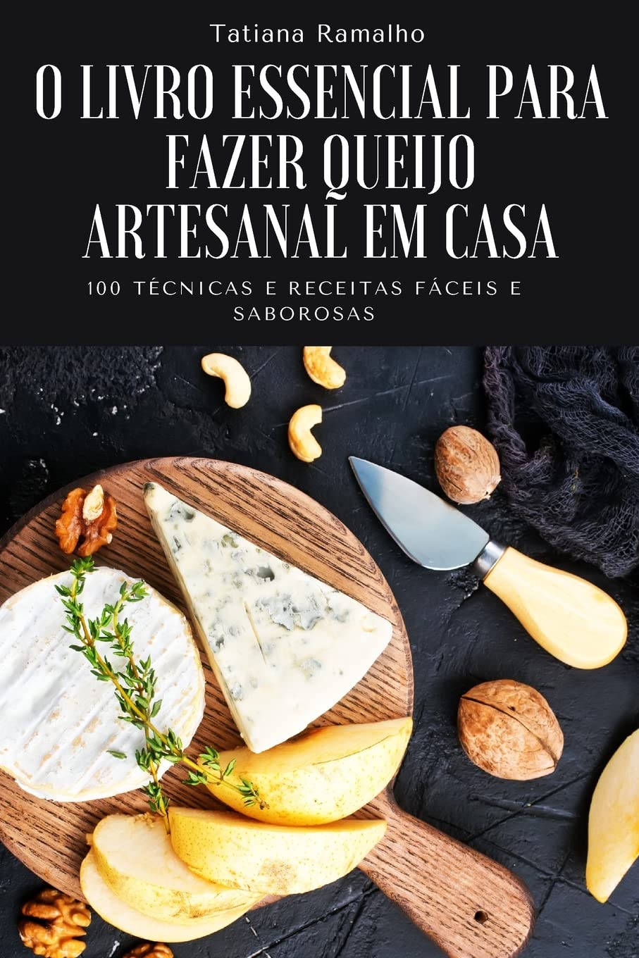 capítulo por capítulo baixar O LIVRO ESSENCIAL PARA FAZER QUEIJO ARTESANAL EM CASA