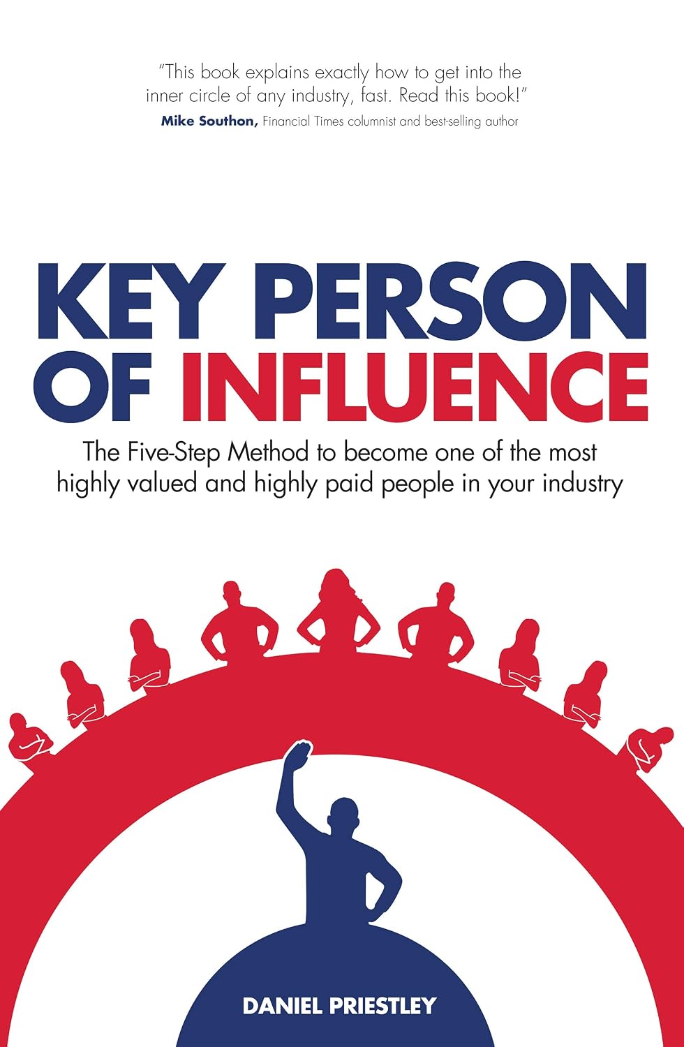 Key Person of Influence (Revised Edition): The Five-Step Method to become one of the most highly valued and highly paid people in your industry (English Edition) baixar livro de graça