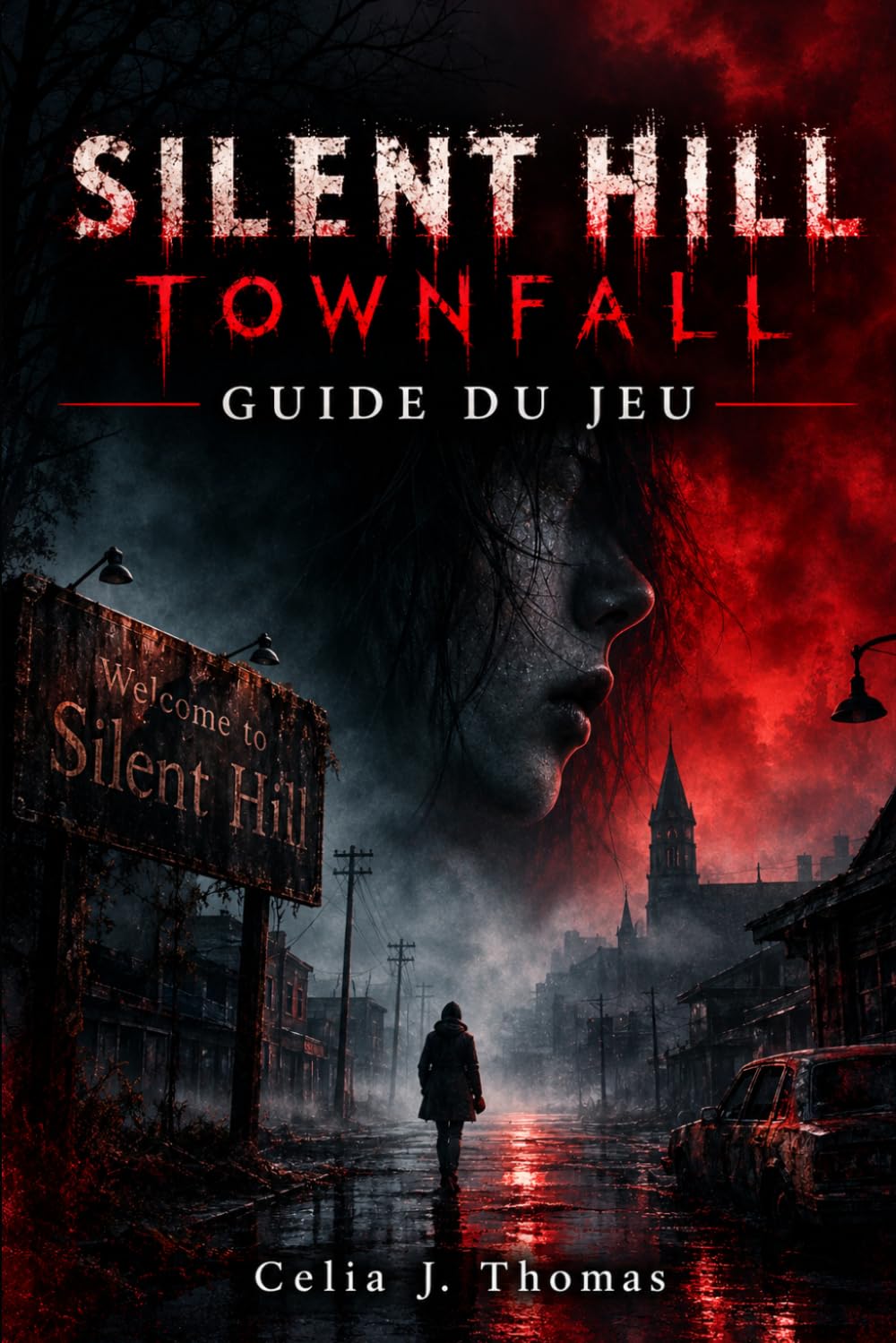 Silent Hill Townfall Guide du jeu: Guide complet, stratégies de combat, fins et astuces de survie d'experts (French Edition) baixar o livro de graça