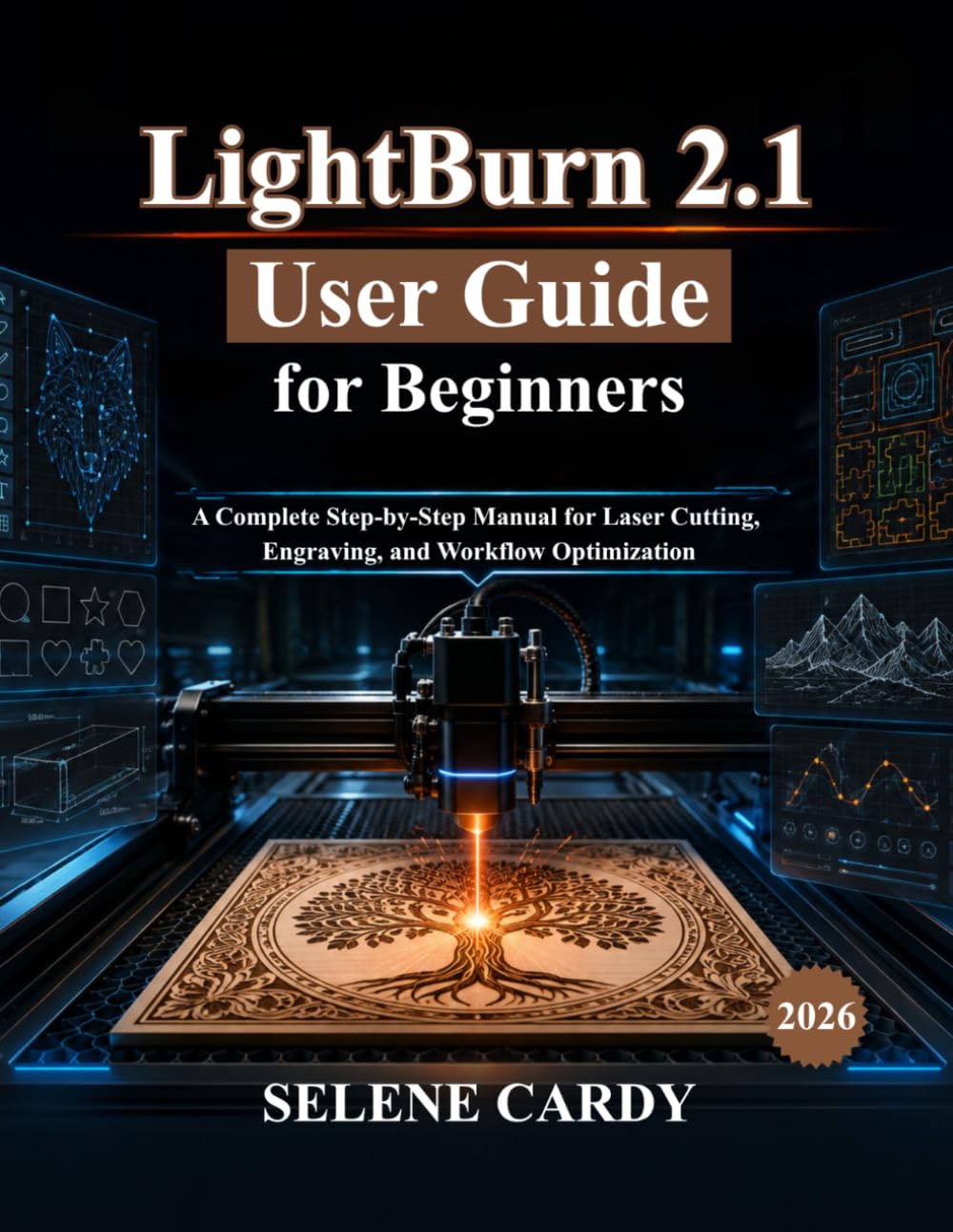 ler totalmente LightBurn 2.1 User Guide for Beginners: A Complete Step-by-Step Manual for Laser Cutting, Engraving, and Workflow Optimization