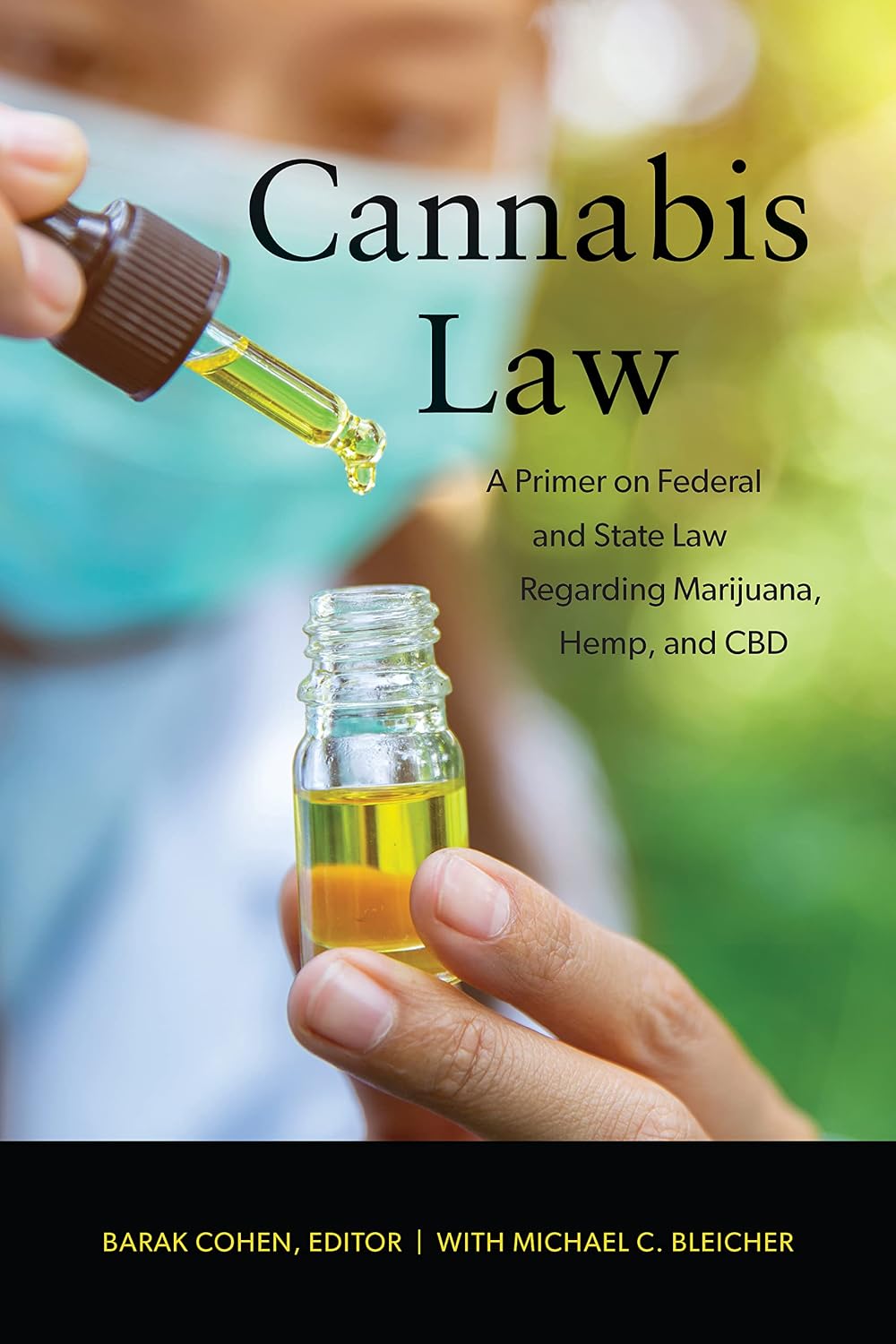 Cannabis Law: A Primer on Federal and State Law Regarding Marijuana, Hemp, and CBD (English Edition)