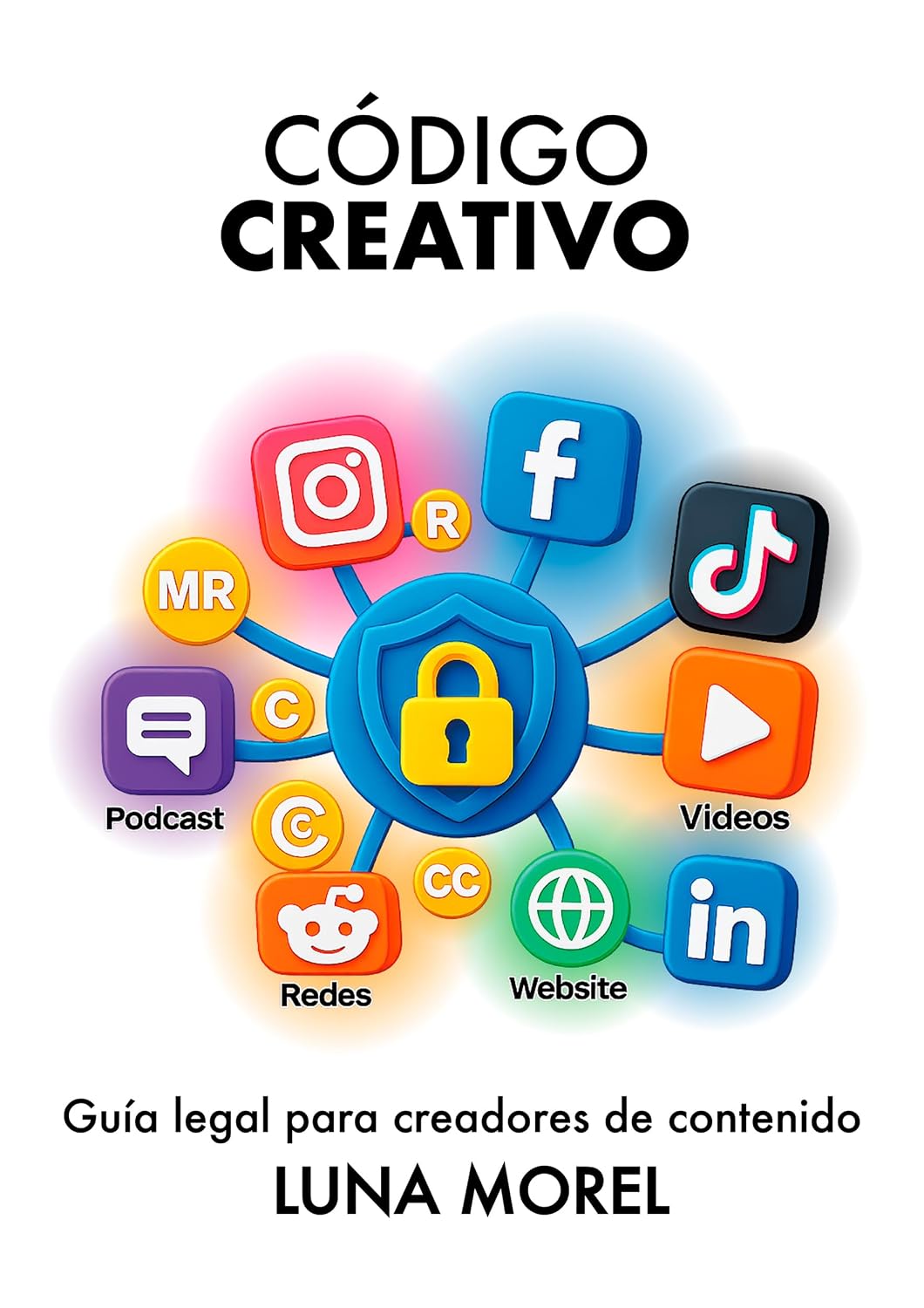 ler totalmente CÓDIGO CREATIVO: Guía Legal para creadores de contenido (Spanish Edition)