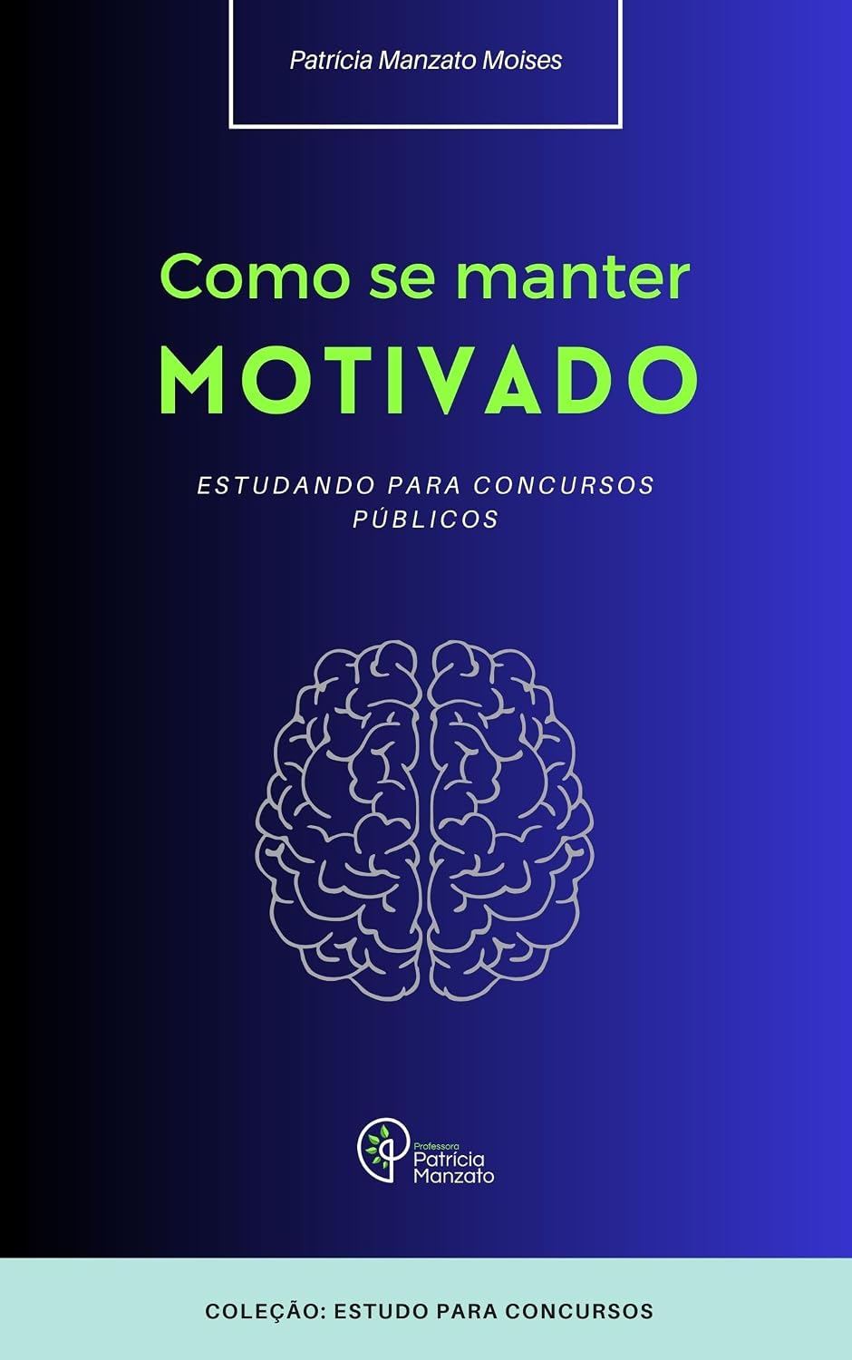 Como se manter motivado estudando para concursos públicos baixar livro de graça