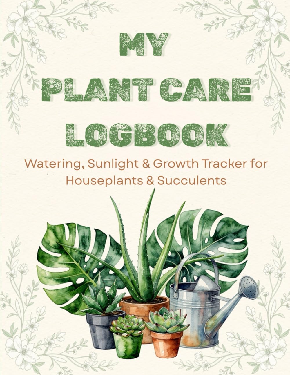 My Plant Care Logbook: Watering, Sunlight & Growth Tracker for Houseplants & Succulents baixar livro de graça