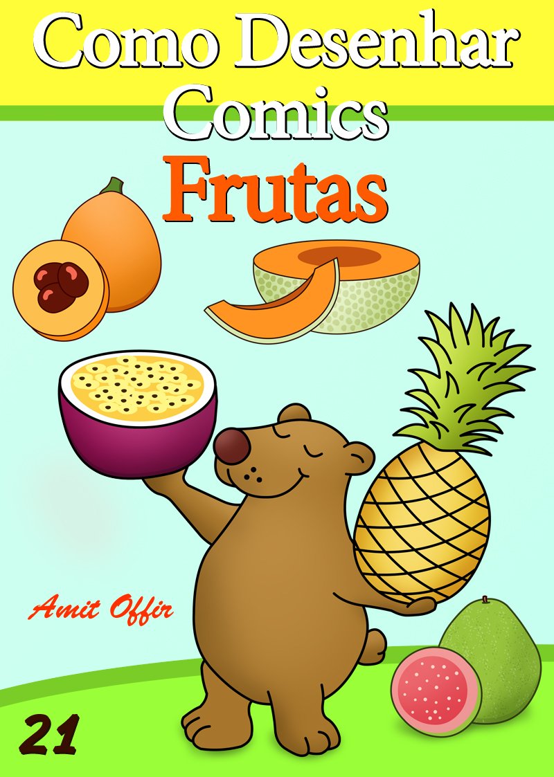 ler totalmente Como Desenhar Comics: Frutas (Livros Infantis Livro 21)