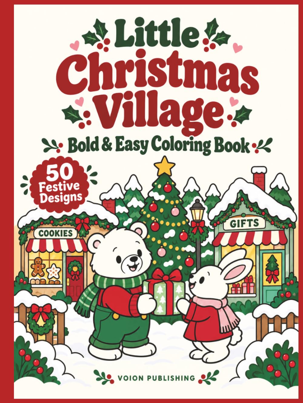 Little Christmas Village: Bold & Easy Coloring Book: 50 Festive Designs baixar o livro de graça