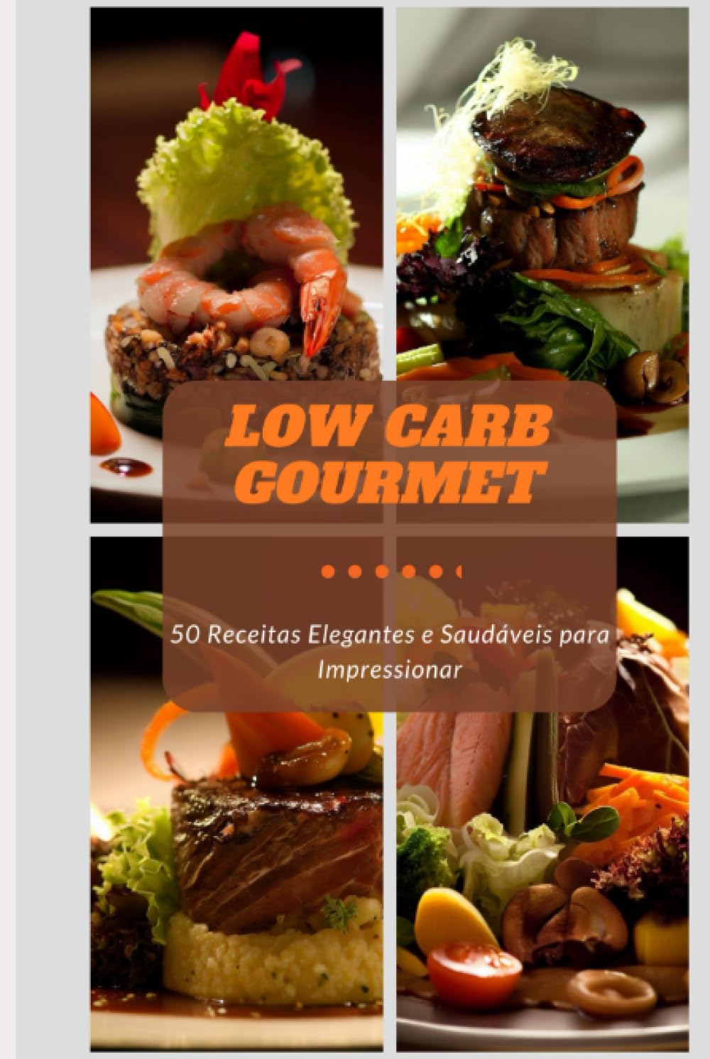 capítulo por capítulo baixar Low Carb Gourmet: 50 Receitas Elegantes e Saudáveis para Impressionar (Portuguese Edition)