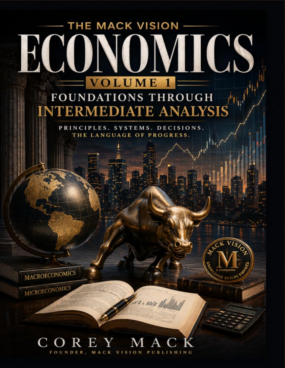 ler totalmente THE MACK VISION ECONOMICS VOLUME 1: FOUNDATIONS THROUGH INTERMEDIATE ANALYSIS