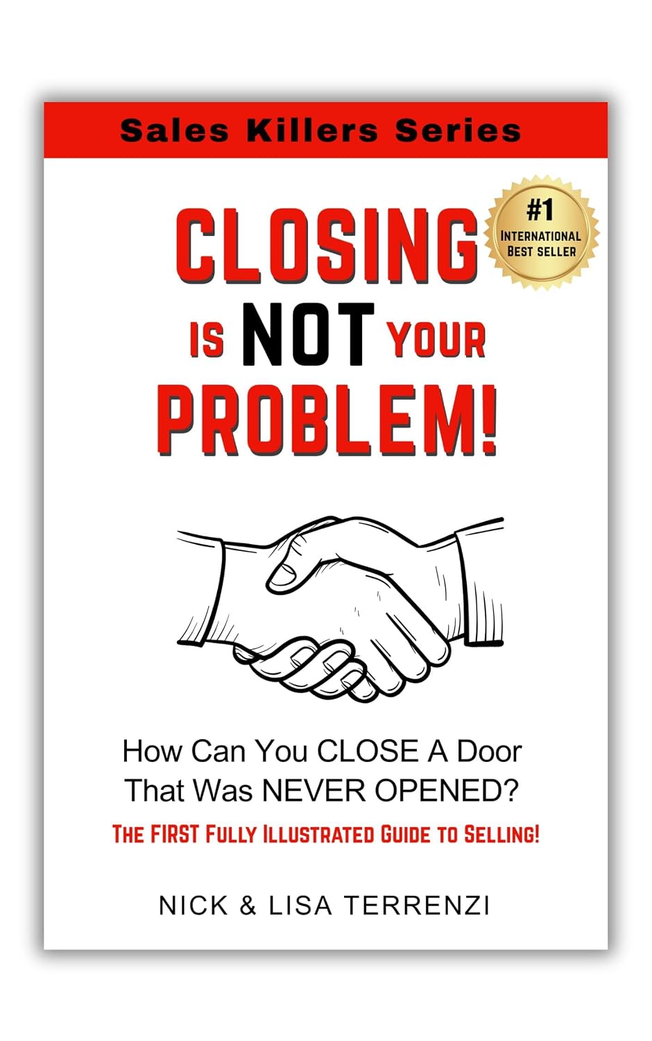 ler totalmente Closing Is NOT Your Problem - The FIRST Fully Illustrated Guide to Selling! (Sales Killers Series) (English Edition)