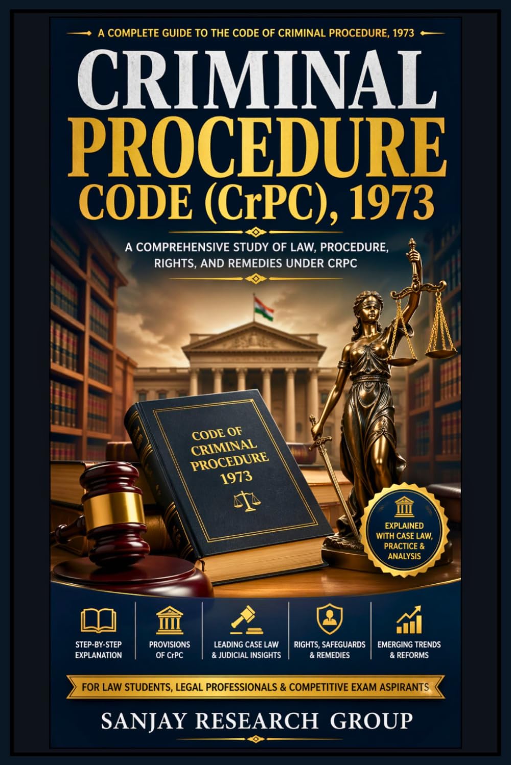 Criminal Procedure Code: A Comprehensive Study of Law, Procedure, Rights & Remedies Under Crpc (Law Study Books By Sanjay Mandavi)