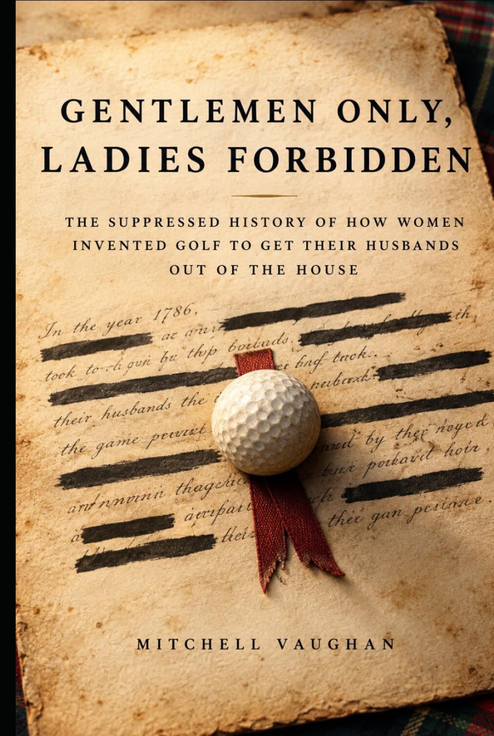 Gentlemen Only, Ladies Forbidden: The Suppressed History of How Women Invented Golf to Get Their Husbands Out of the House baixar livro de graça