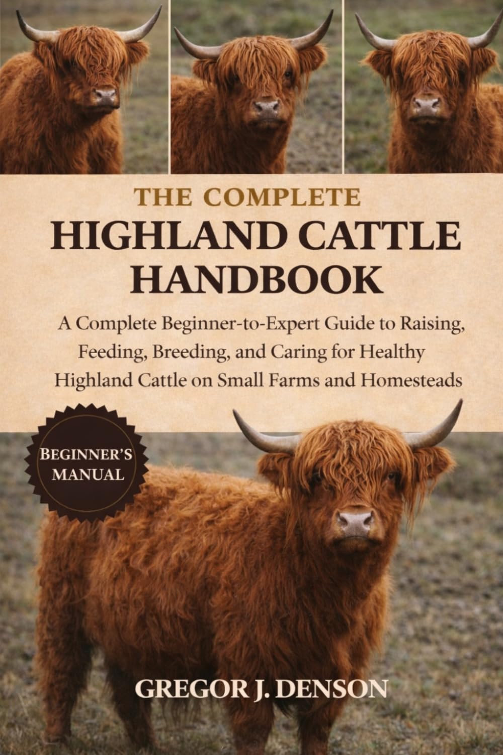 capítulo por capítulo baixar THE COMPLETE HIGHLAND CATTLE HANDBOOK: A Complete Beginner-to-Expert Guide to Raising, Feeding, Breeding, and Caring for Healthy Highland Cattle on Small Farms and Homesteads