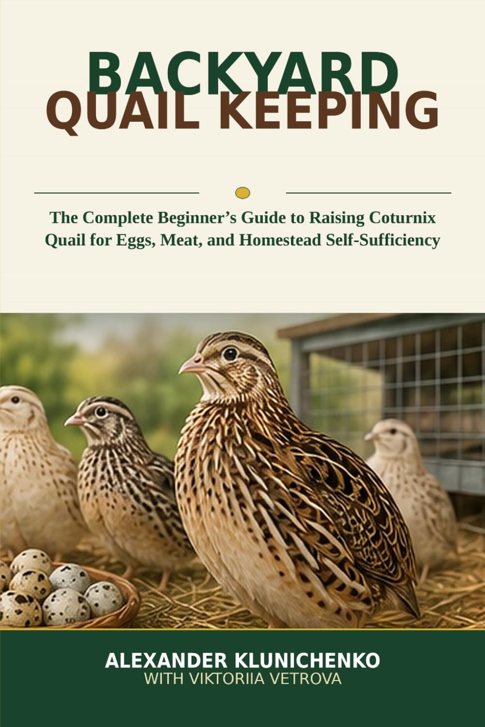 ler totalmente Backyard Quail Keeping: The Complete Beginner’s Guide to Raising Coturnix Quail for Eggs, Meat, and Homestead Self-Sufficiency