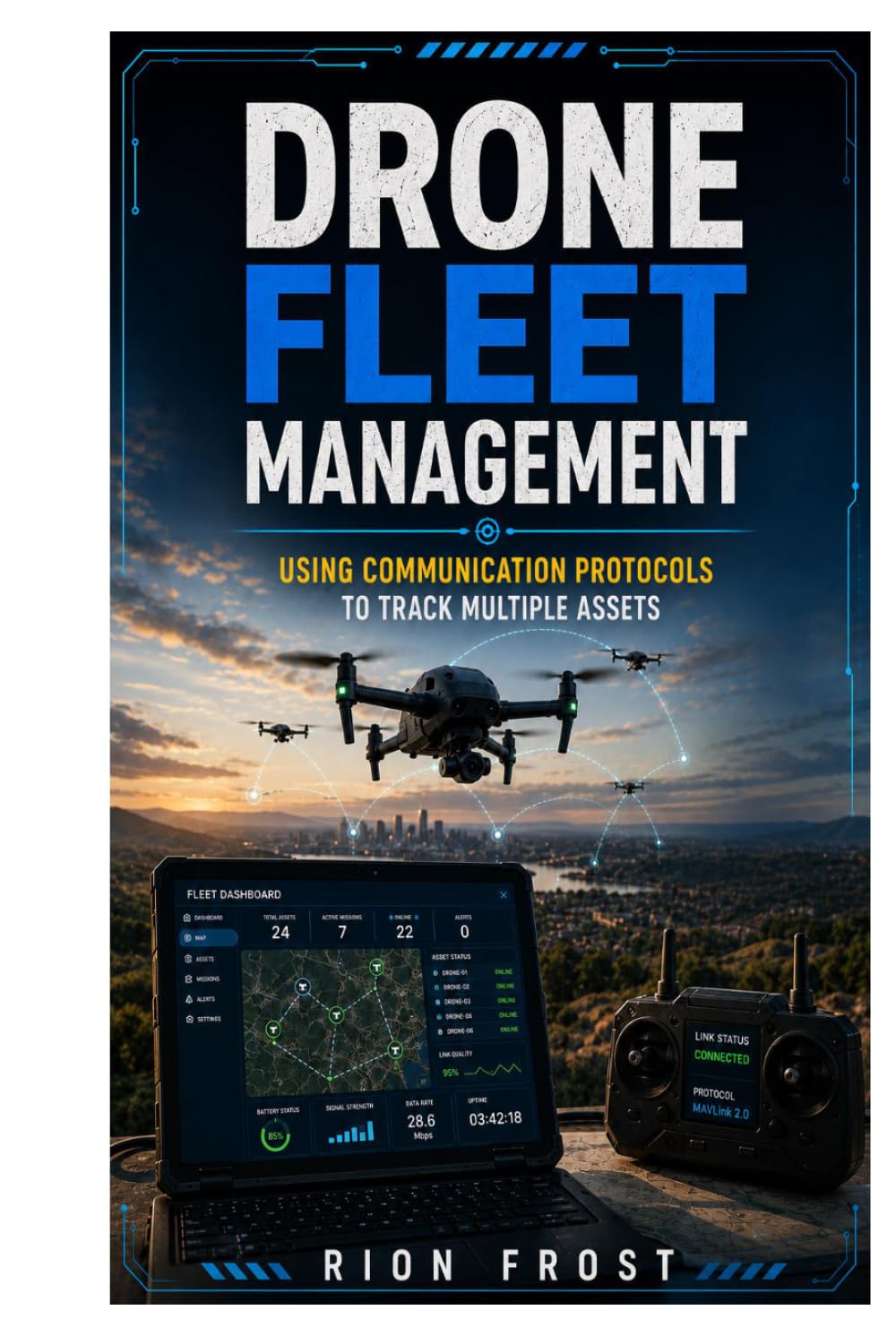 Drone Fleet Management: Using Communication Protocols to Track Multiple Assets baixar o livro de graça