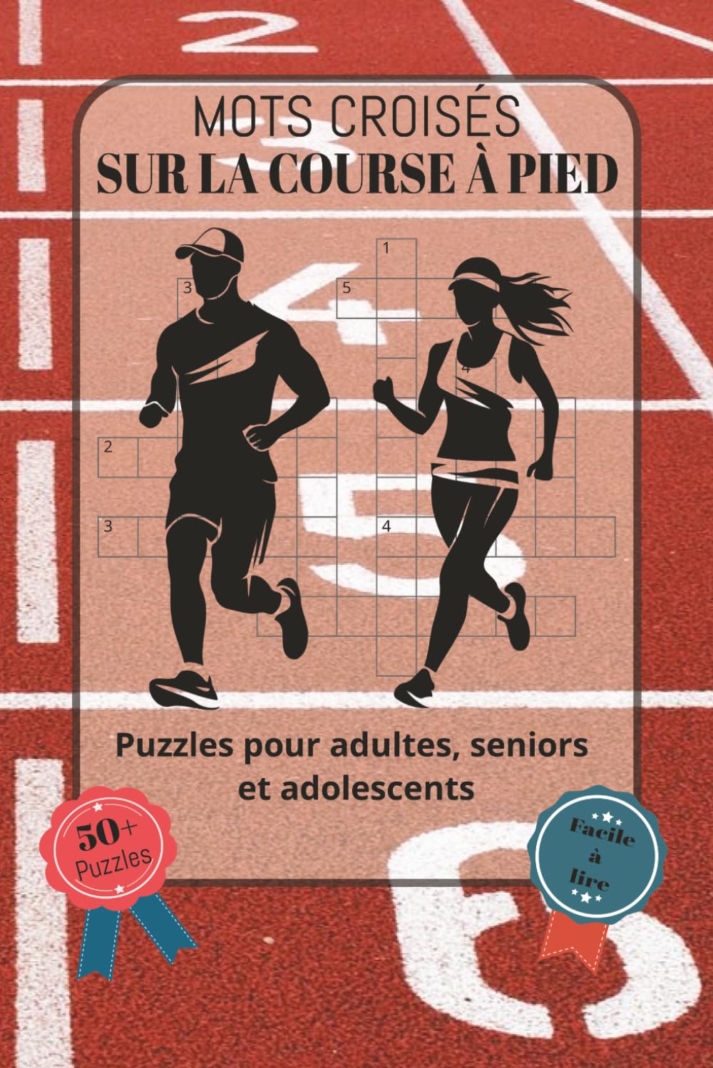 Mots Croisés Sur La Course à Pied: Police facile à lire, comprenant la course à pied, le running, l’entraînement, la compétition, le marathon,... 120 pages | Plus de 50 (French Edition) baixar o livro de graça