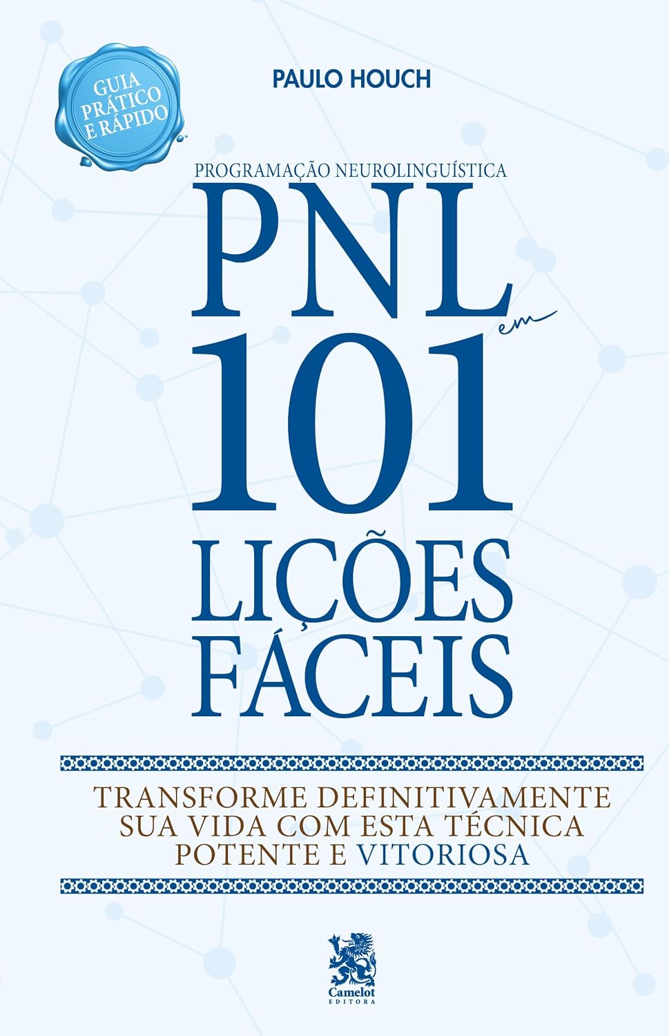 PNL - Programação Neurolinguística - 101 Lições Fáceis | Guia Prático e Rápido baixar o livro de graça