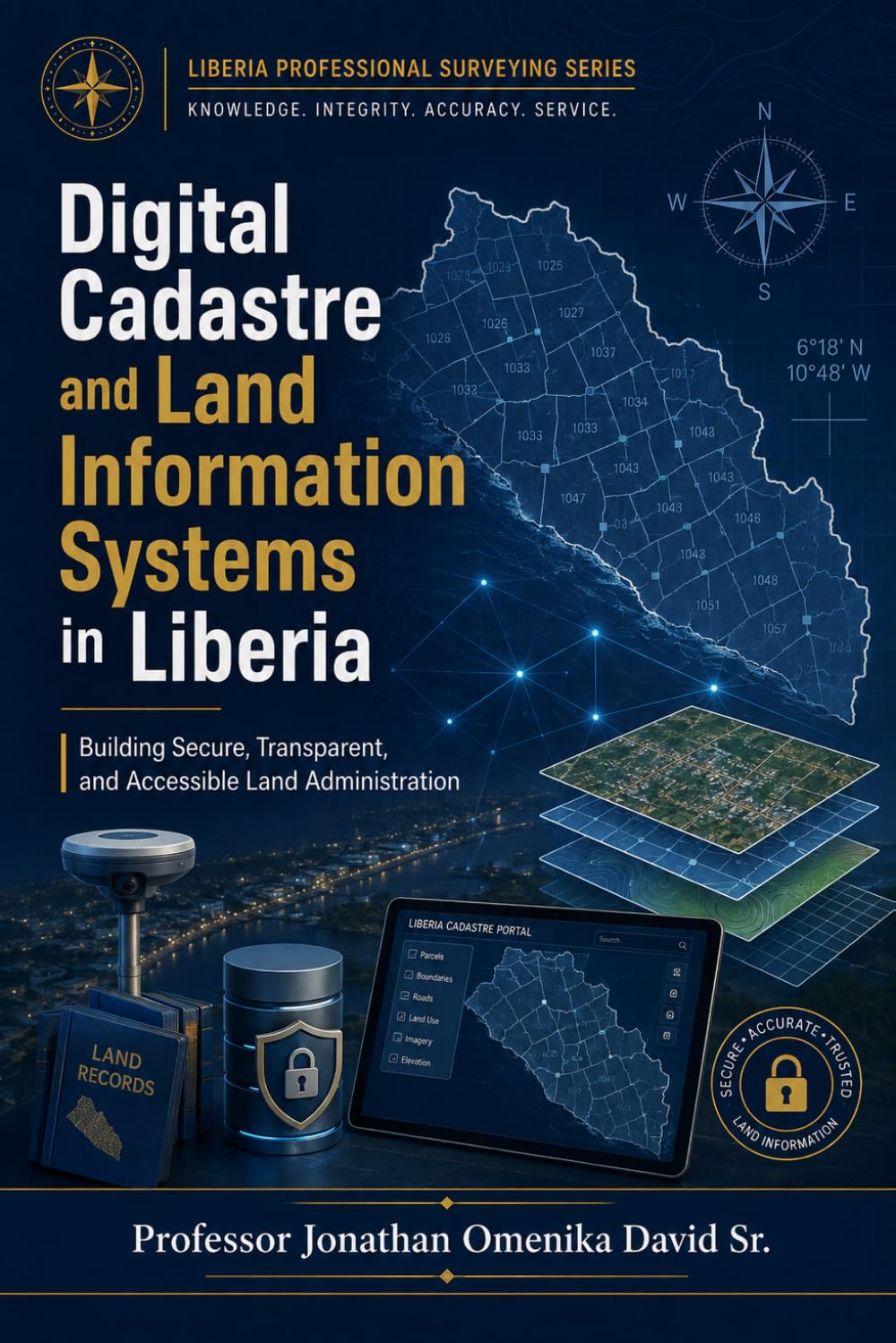 Digital Cadastre and Land Information Systems in Liberia: Building Secure, Transparent, and Accessible Land Administration baixar o livro de graça