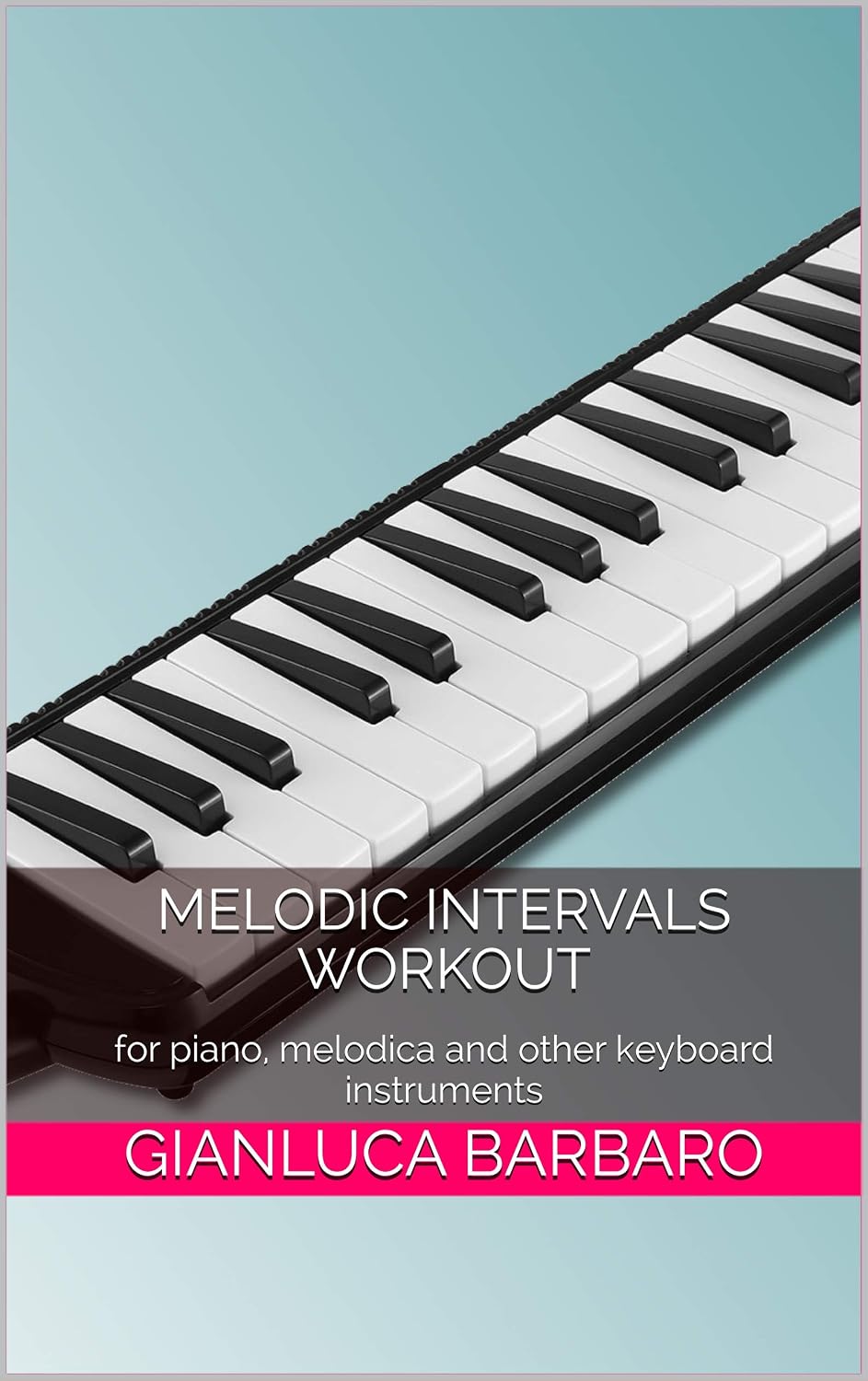 Melodic Intervals Workout: for piano, melodica and other keyboard instruments (Melodicamente Book 2) (English Edition) baixar o livro de graça