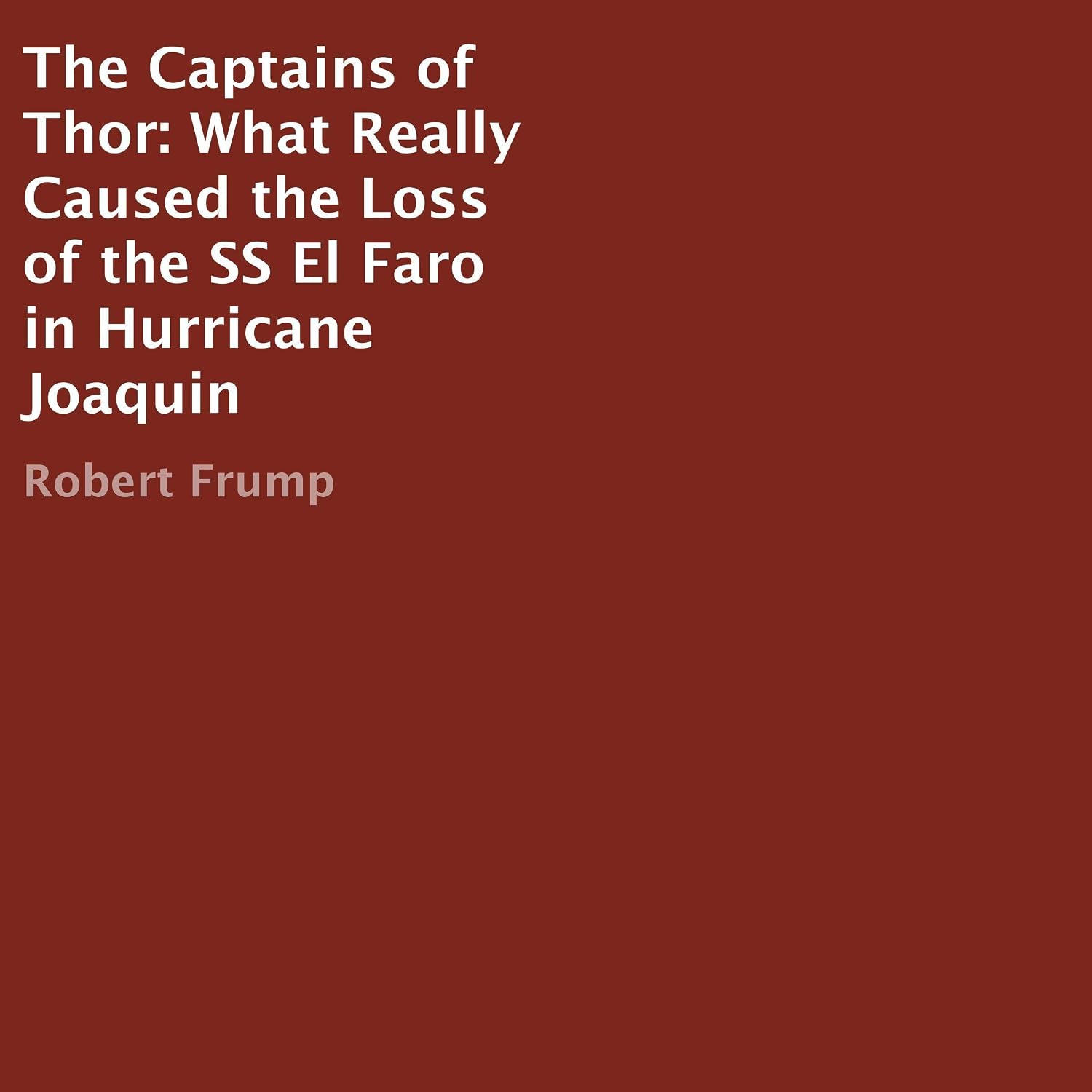 capítulo por capítulo baixar The Captains of Thor: What Really Caused the Loss of the SS El Faro in Hurricane Joaquin
