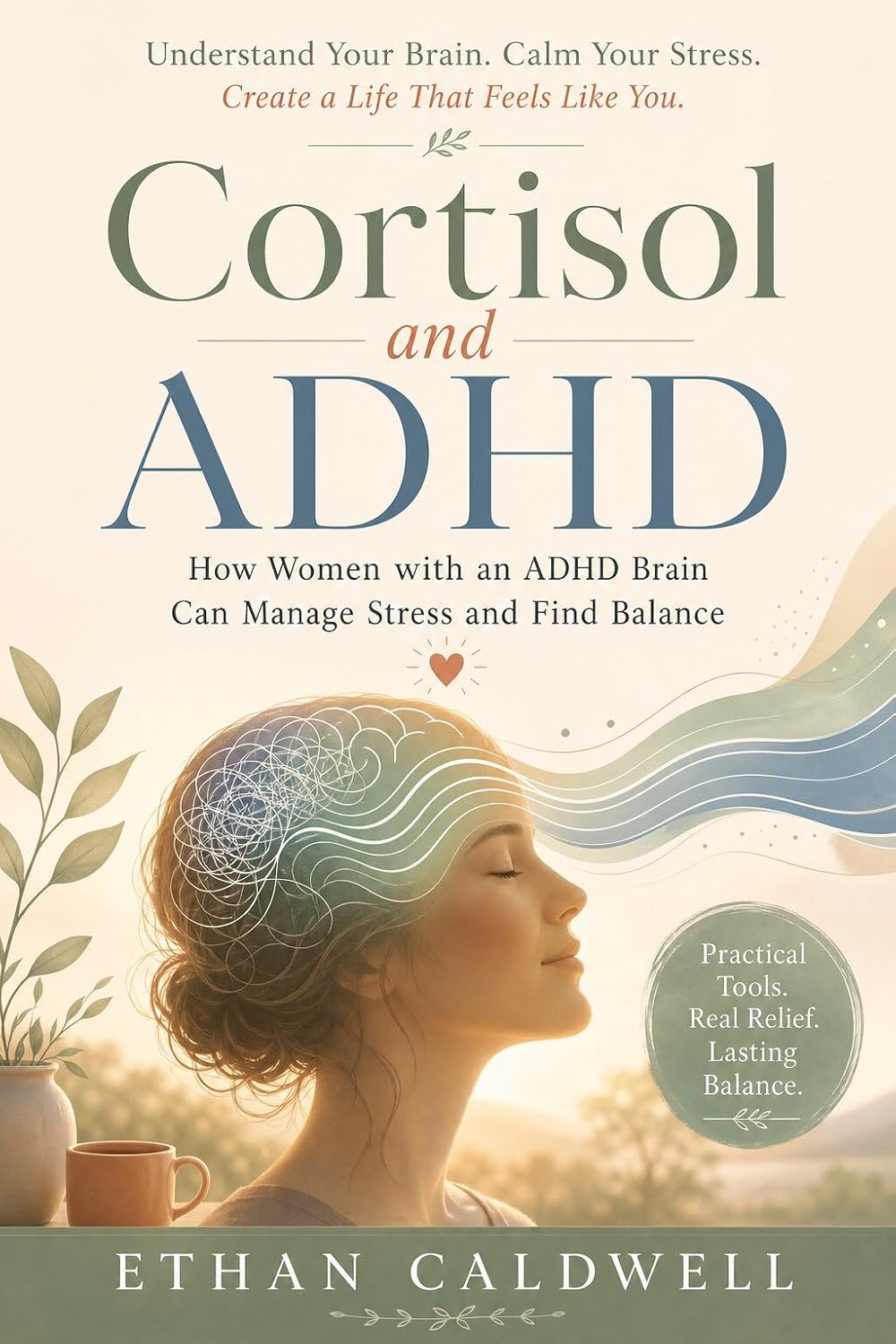 Cortisol and ADHD: A Calm, Science-Backed Guide for the Wired and Overwhelmed Woman on How Stress Hormones and the ADHD Brain Feed Each Other, and How to Feel Steadier Again (English Edition) baixar o livro de graça