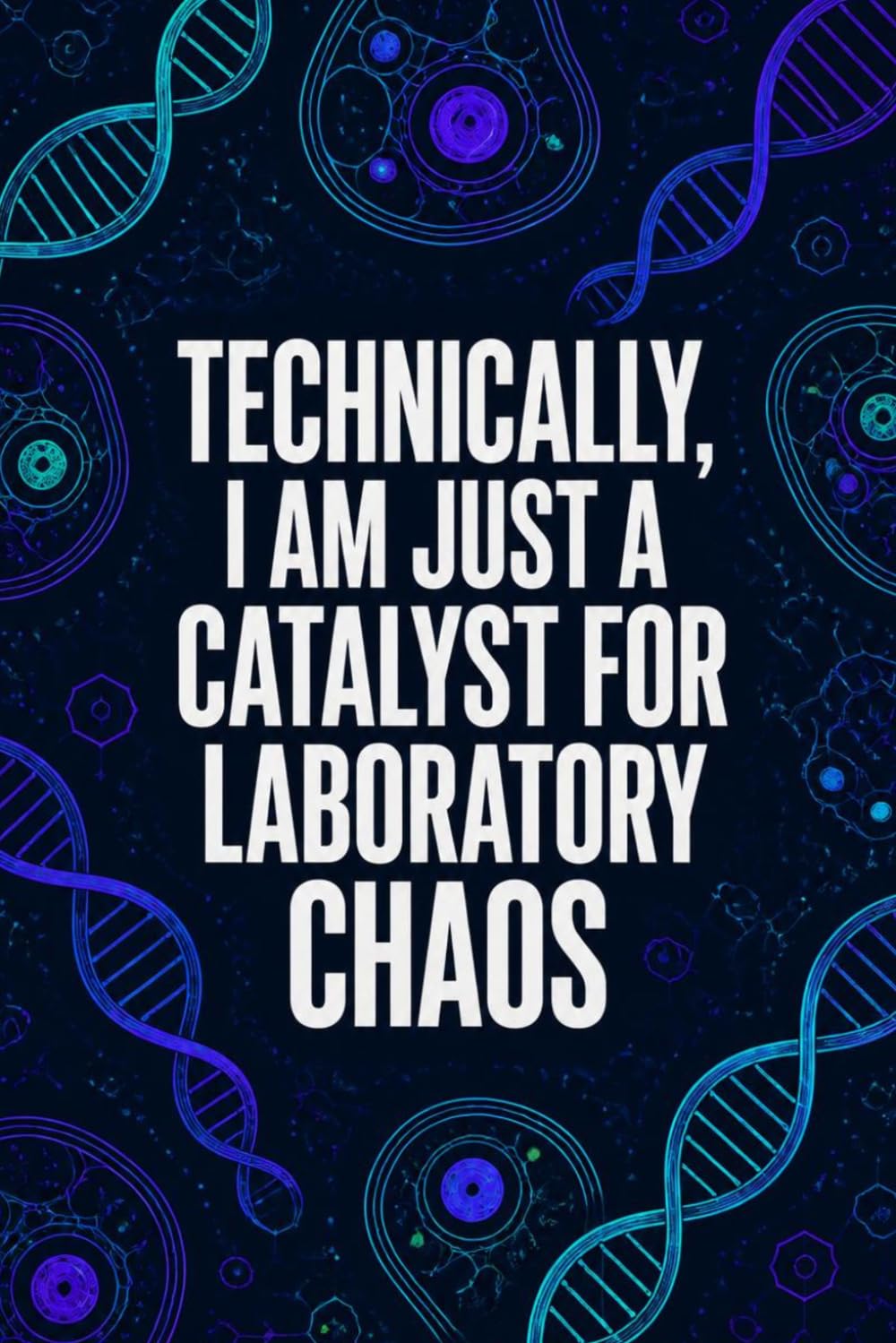 Technically, I Am Just A Catalyst For Laboratory Chaos: Funny Biochemistry Laboratory Notebook | 4x4 Quad Ruled Graph Paper Journal Gift for Biologists, Chemistry Students, Researchers, and Lab Techs baixar o livro de graça