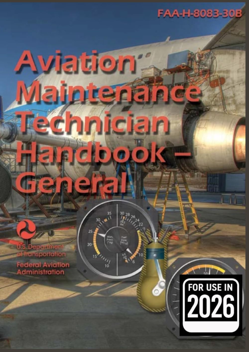 Maintenance Technician Handbook – General – FAA-H-8083-30B: Black and White Edition 2026
