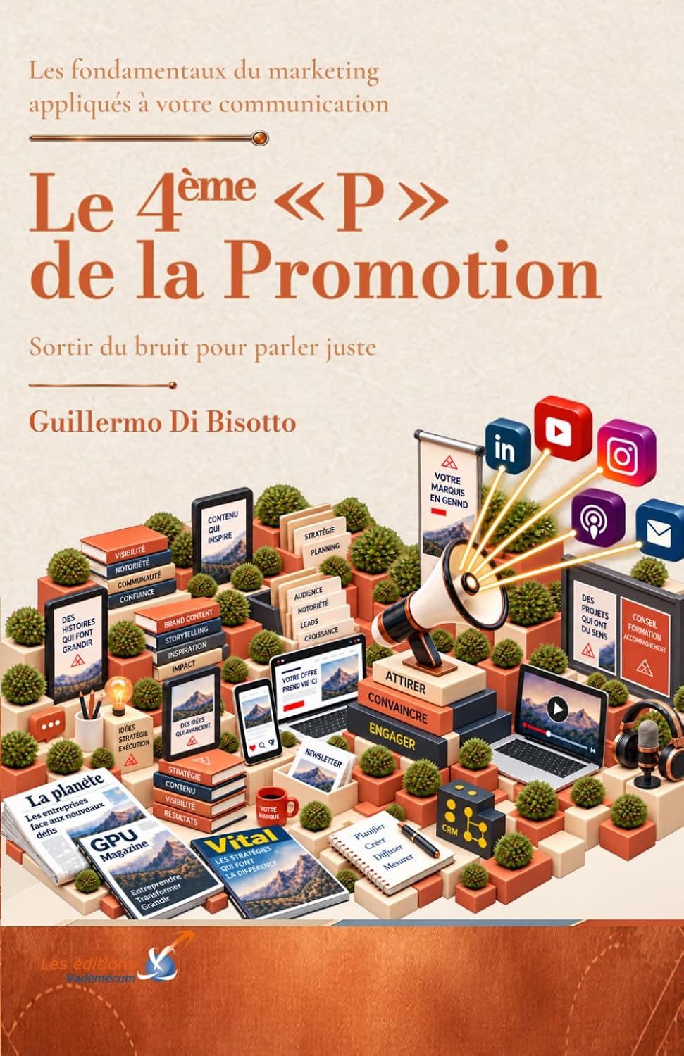 capítulo por capítulo baixar Les fondamentaux du marketing appliqués à votre communication: Le 4ème « P » de la Promotion: Sortir du bruit pour parler juste (French Edition)