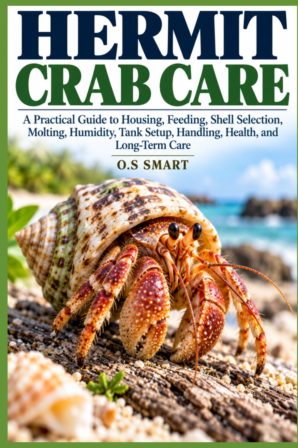 capítulo por capítulo baixar Hermit Crab Care: A Practical Guide to Housing, Feeding, Shell Selection, Molting, Humidity, Tank Setup, Handling, Health, and Long-Term Care