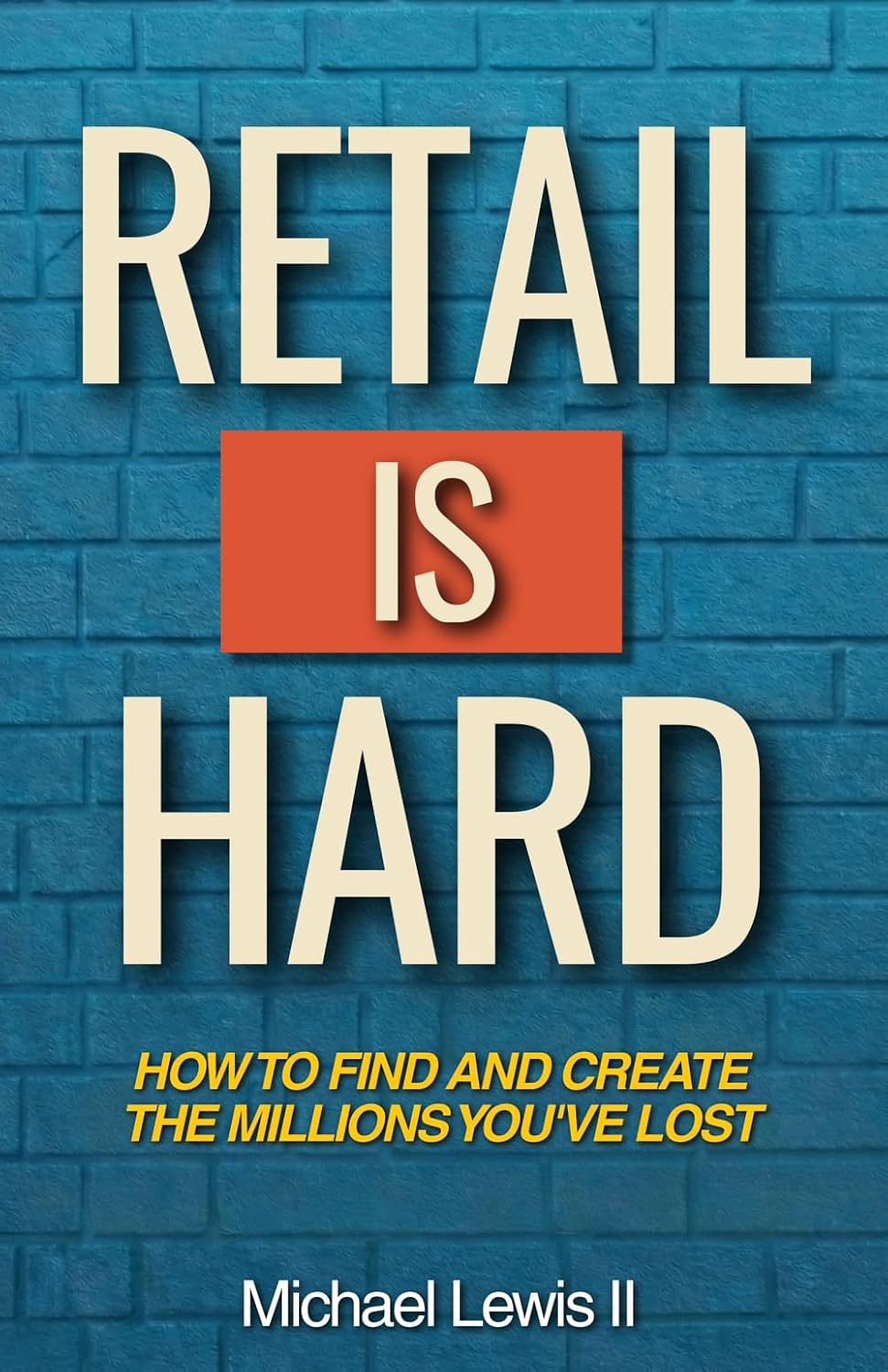 ler totalmente Retail is Hard: How To Find And Create The Millions You've Missed
