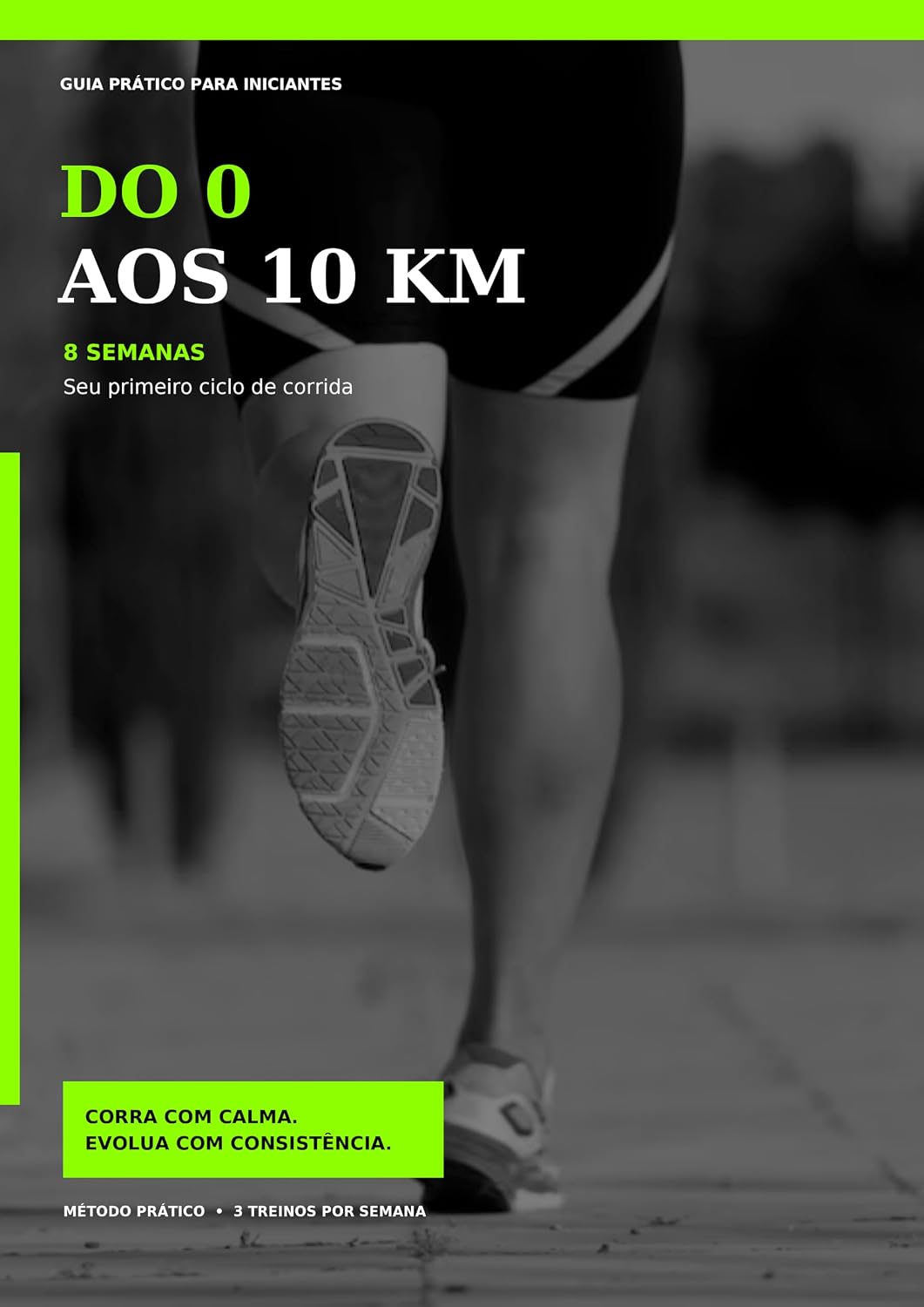 Do 0 aos 10 km - Planilha de Bônus: Seu primeiro ciclo de corrida em 8 semanas baixar livro de graça