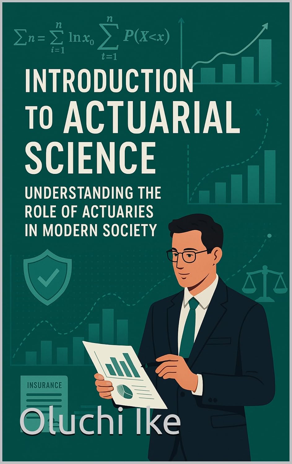 Introduction to Actuarial Science: Understanding the Role of Actuaries in Modern Society (Actuarial Mastery Series: From Fundamentals to the Future of Risk Science Book 1) (English Edition) baixar livro de graça