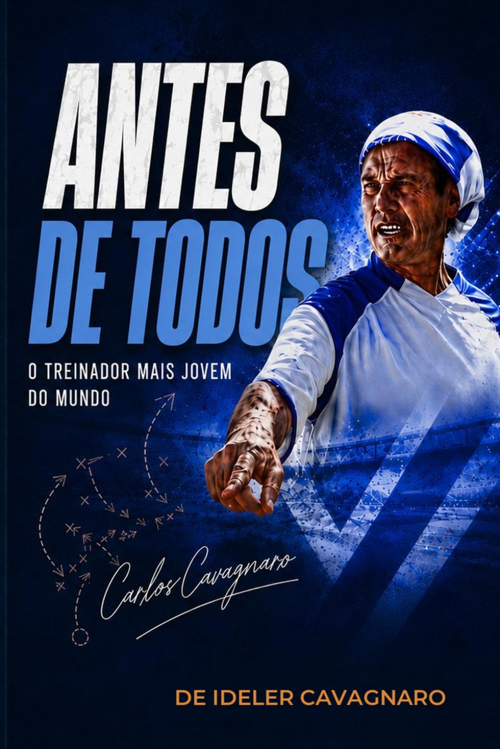 capítulo por capítulo baixar Antes de Todos: Carlos Cavagnaro: o técnico mais jovem do mundo (Portuguese Edition)