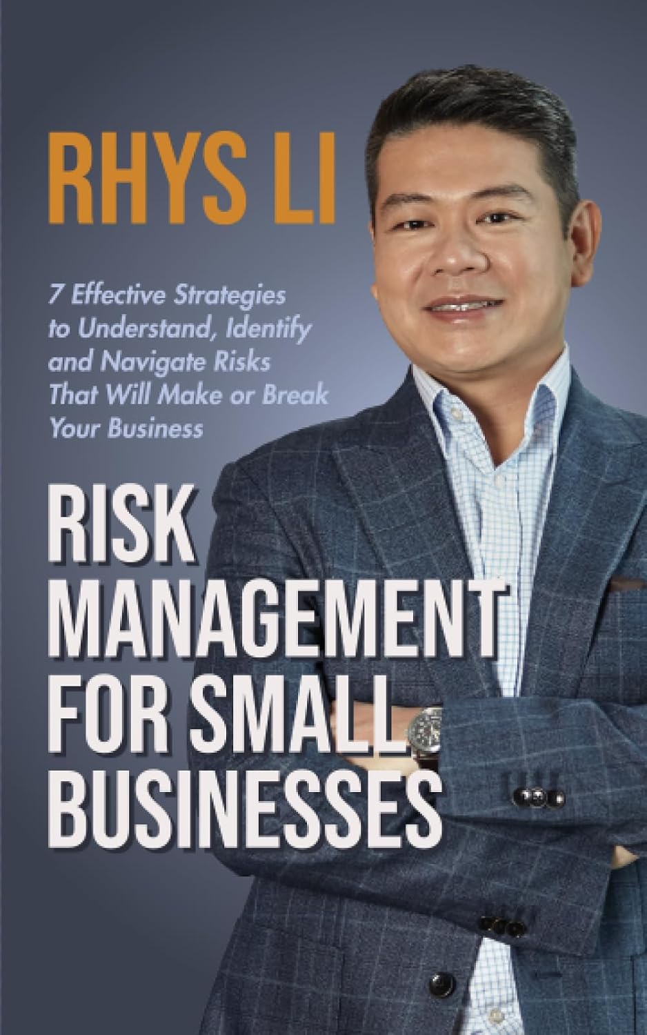 Risk Management for Small Businesses: 7 Effective Strategies to Understand, Identify and Navigate Risks That Will Make or Break Your Business baixar livro de graça