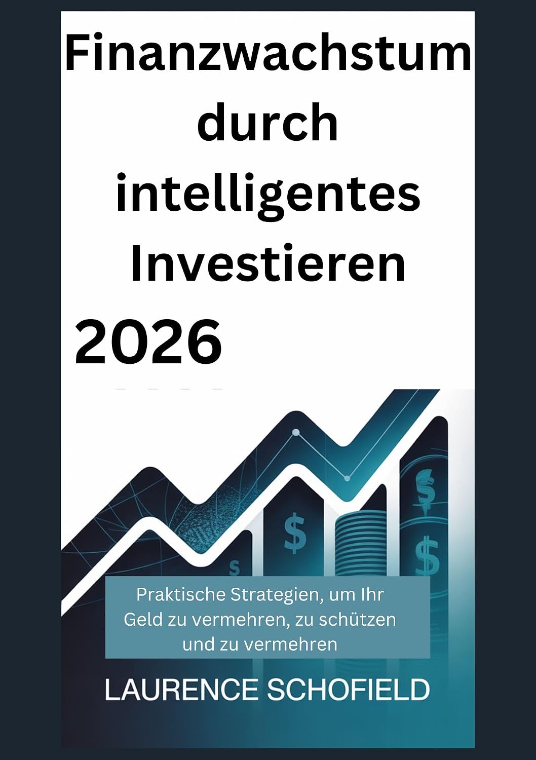 Finanzwachstum durch intelligentes Investieren 2026: Praktische Strategien, um Ihr Geld zu vermehren, zu schützen und zu vermehren (German Edition) baixar livro de graça