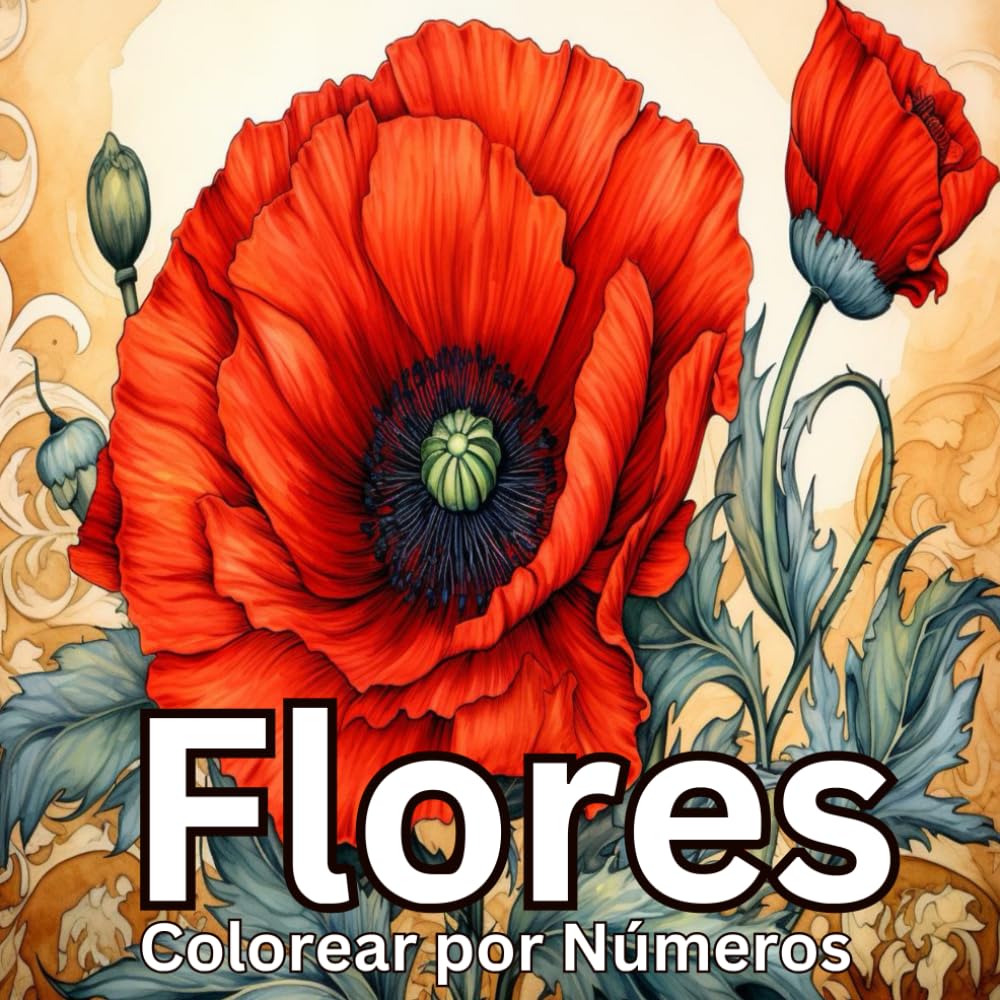 Flores Colorear por Números: Libro para colorear para Adultos con Flores silvestres, rosas, flores de primavera y Bloom (Spanish Edition) baixar o livro de graça