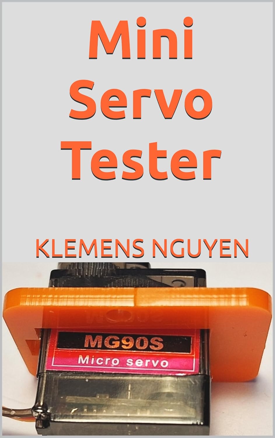 ler totalmente Mini Servo Tester (Building Robots with Arduino UNO Book 2) (English Edition)