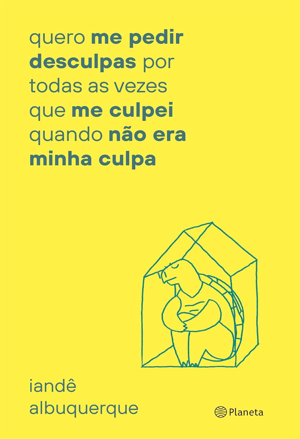 Quero me pedir desculpas por todas as vezes que me culpei quando não era minha culpa