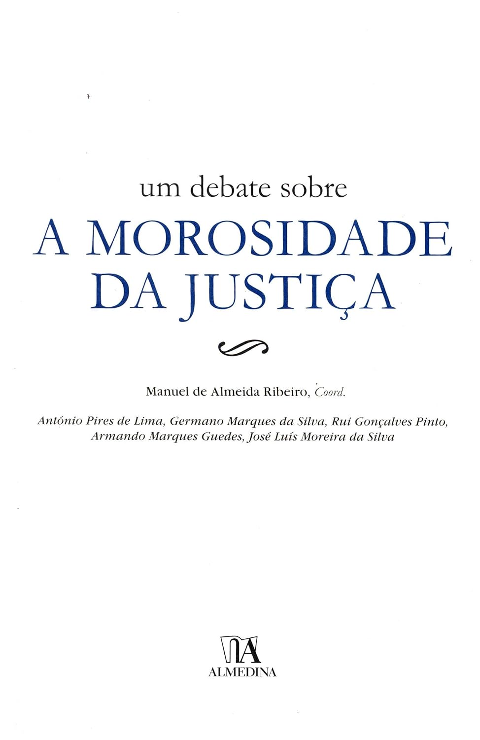 Um Debate Sobre a Morosidade da Justiça baixar livro de graça