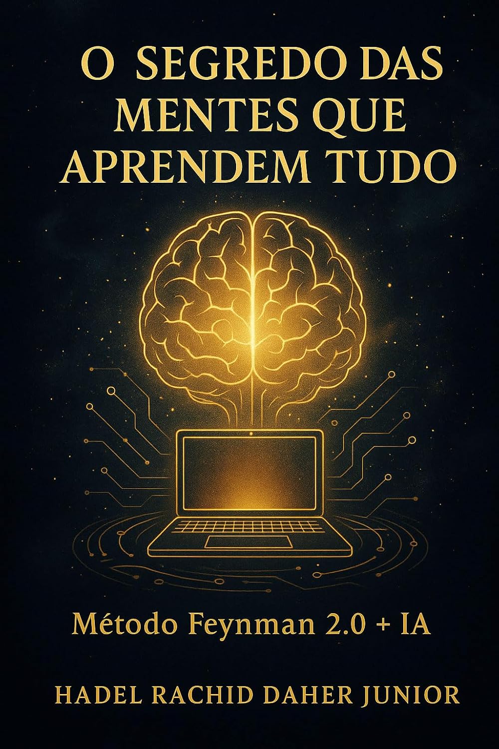 ler totalmente O Segredo das Mentes que Aprendem Tudo: Método Feynman 2.0 + IA
