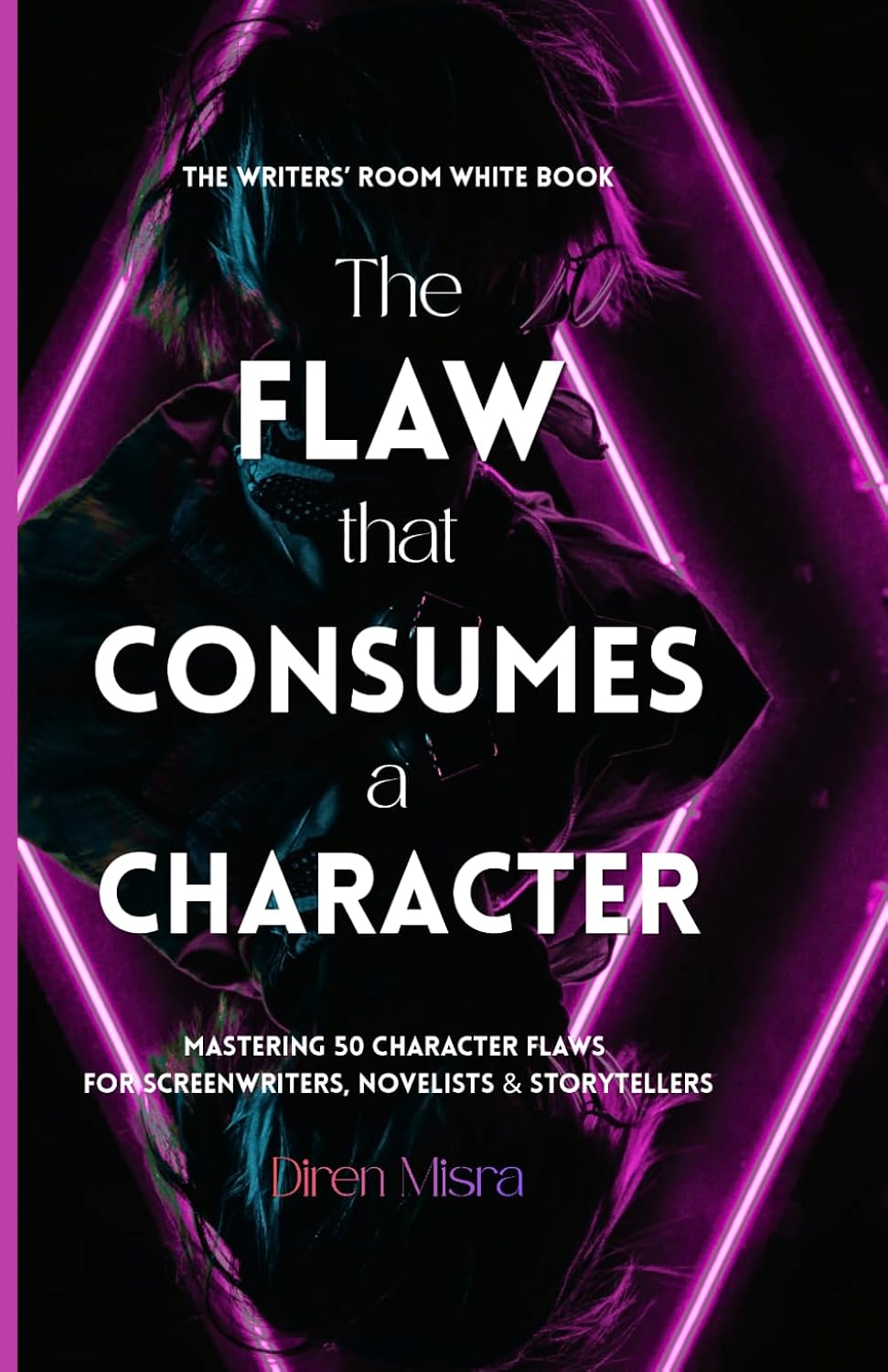 ler totalmente THE FLAW THAT CONSUMES A CHARACTER: Mastering 50 Character Flaws for Screenwriters, Novelists & Storytellers (THE WRITERS’ ROOM WHITE BOOK)