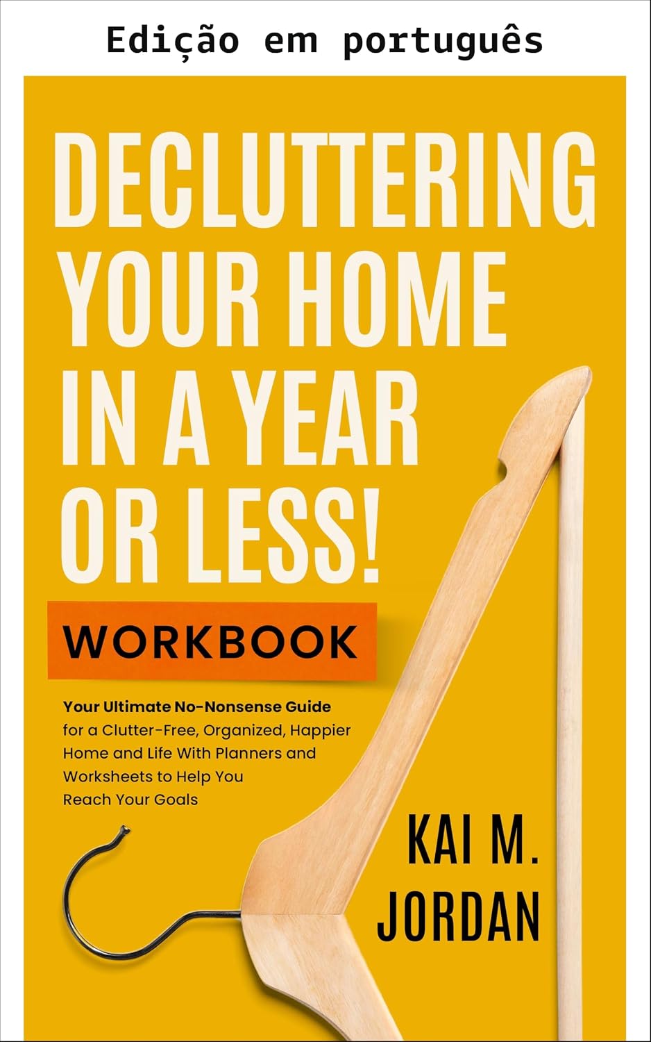 Organize sua casa em um ano ou menos! Livro de exercícios (Vida melhor em um ano ou menos! 1) baixar livro de graça