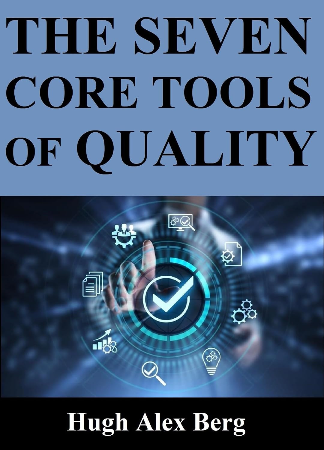 THE SEVEN CORE TOOLS OF QUALITY (QUALITY ENGINEERING Book 19) (English Edition) baixar o livro de graça