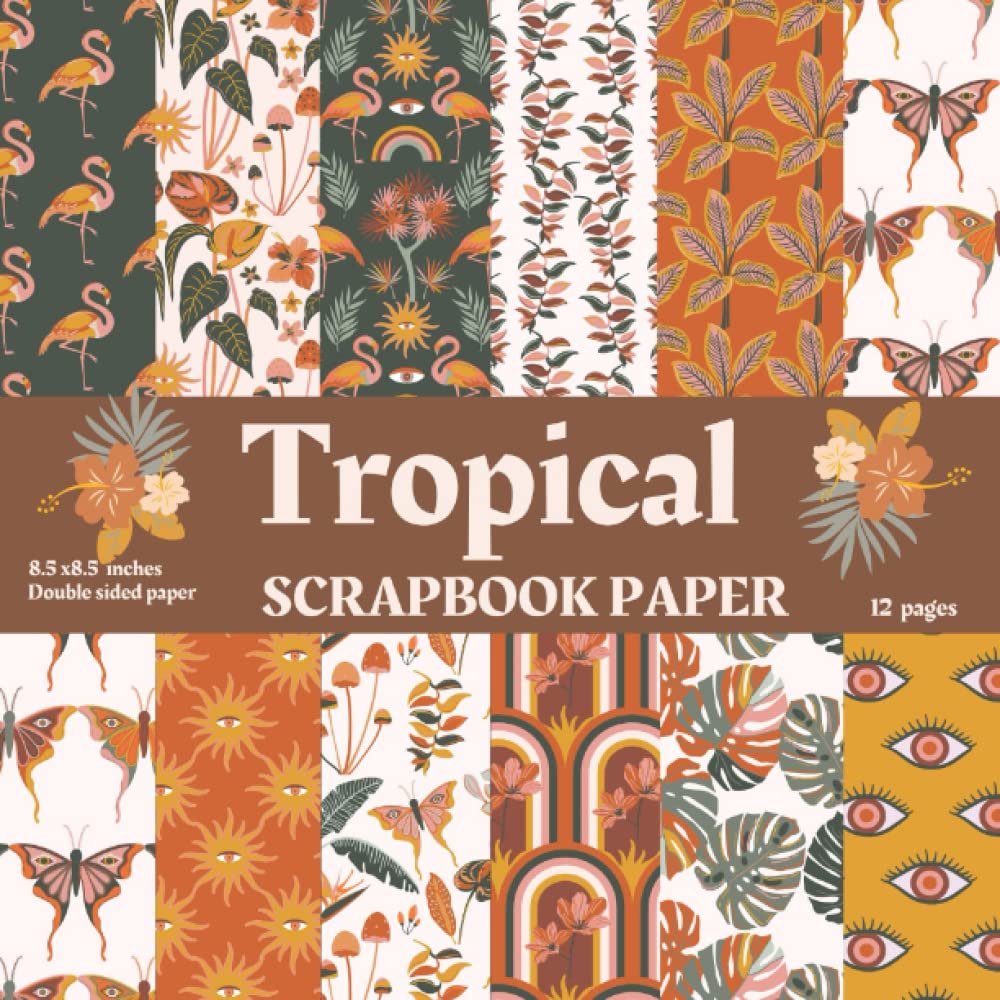 ler totalmente Tropical Scrapbook Paper: Tropical Flamingo patterns scrapbook paper, 12 Tropical scrapbook paper for scrapbooking, junk journal, mixed media,... decorative arts. Groovy Boho scrapbook paper.