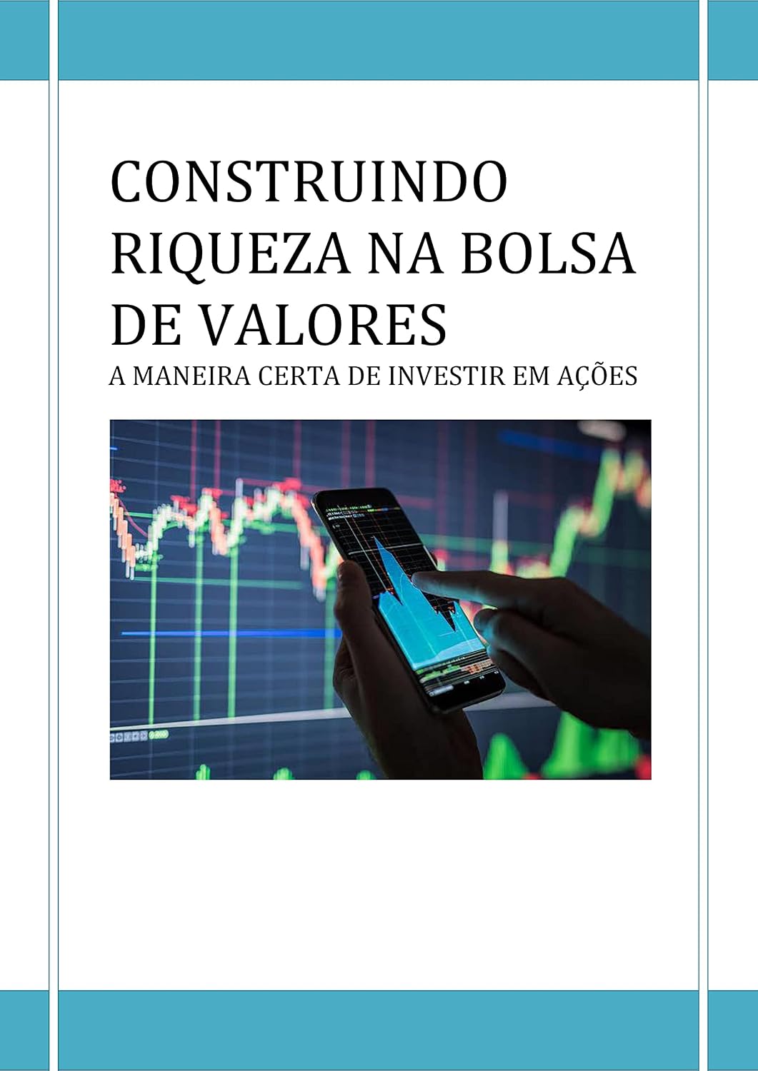 capítulo por capítulo baixar CONSTRUINDO RIQUEZA NA BOLSA: APRENDA DO ZERO COMO COMPRAR AÇÕES NA BOLSA: invista de forma profissional nas melhores empresas do mercado e tenha lucros consistentes