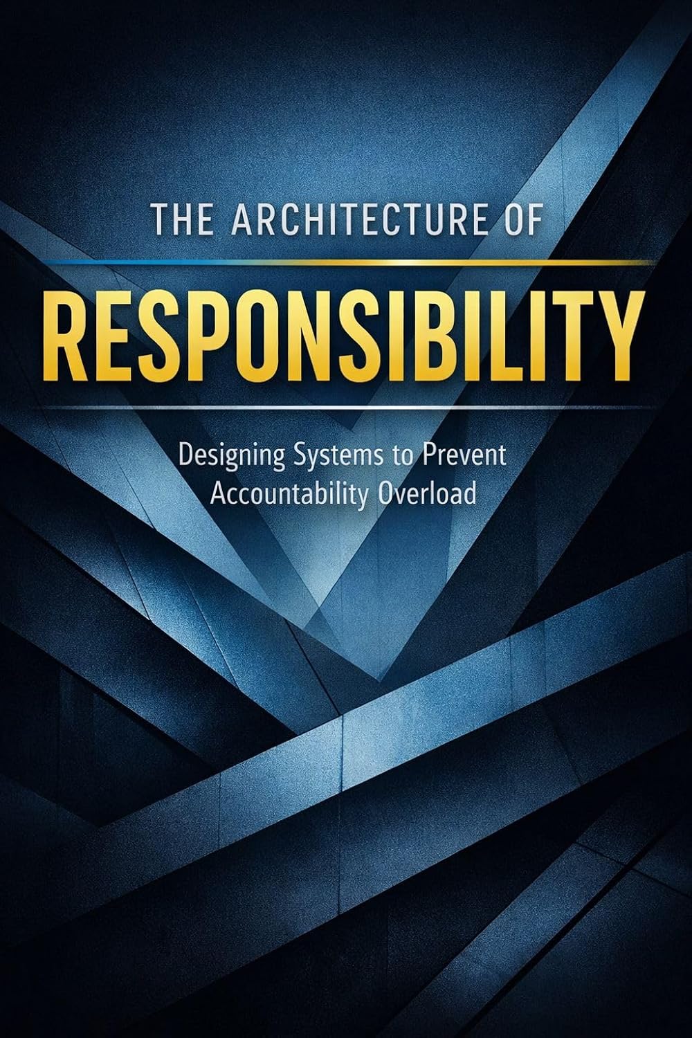 The Architecture of Responsibility: — Why Accountability Breaks Down and How to Fix It — (Shiso OS series Book 18) (English Edition) baixar livro de graça