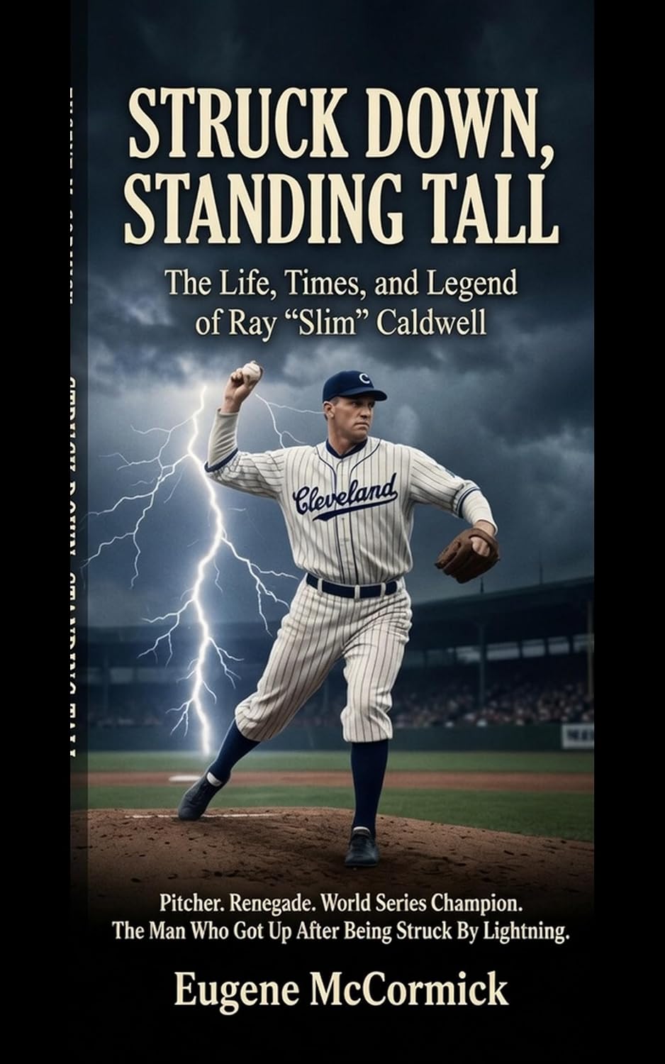 ler totalmente Struck Down, Standing Tall: The Life, Times, and Legend of Ray "Slim" Caldwell (Cleveland's Buried History) (English Edition)