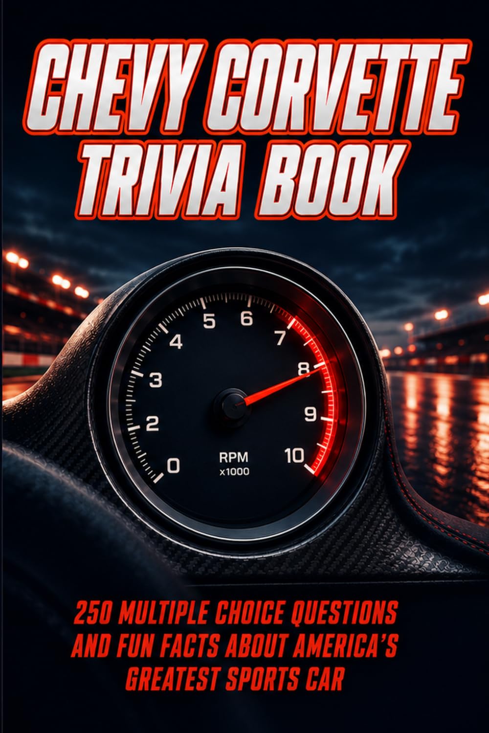capítulo por capítulo baixar Chevy Corvette Trivia Book: 250 Multiple Choice Questions and Fun Facts About America's Greatest Sports Car