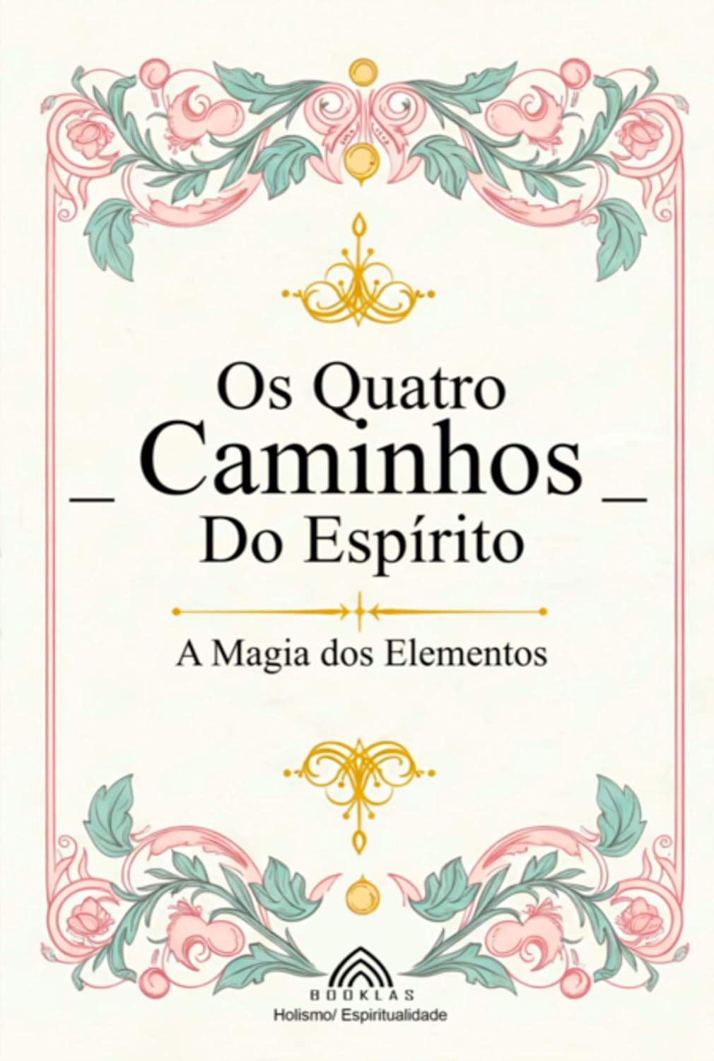 Os Quatro Caminhos Do Espírito baixar livro de graça