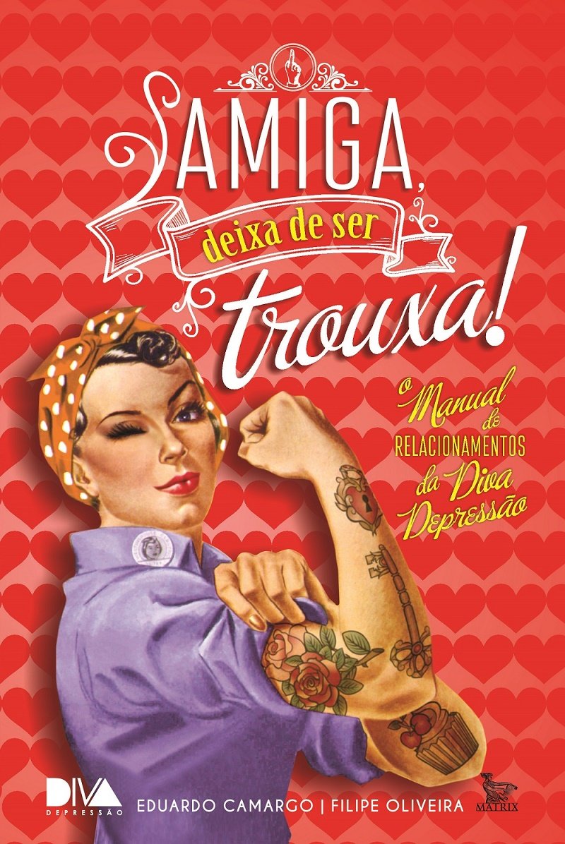 capítulo por capítulo baixar Amiga deixa de ser trouxa; o manual de relacionamentos da Diva Depressão