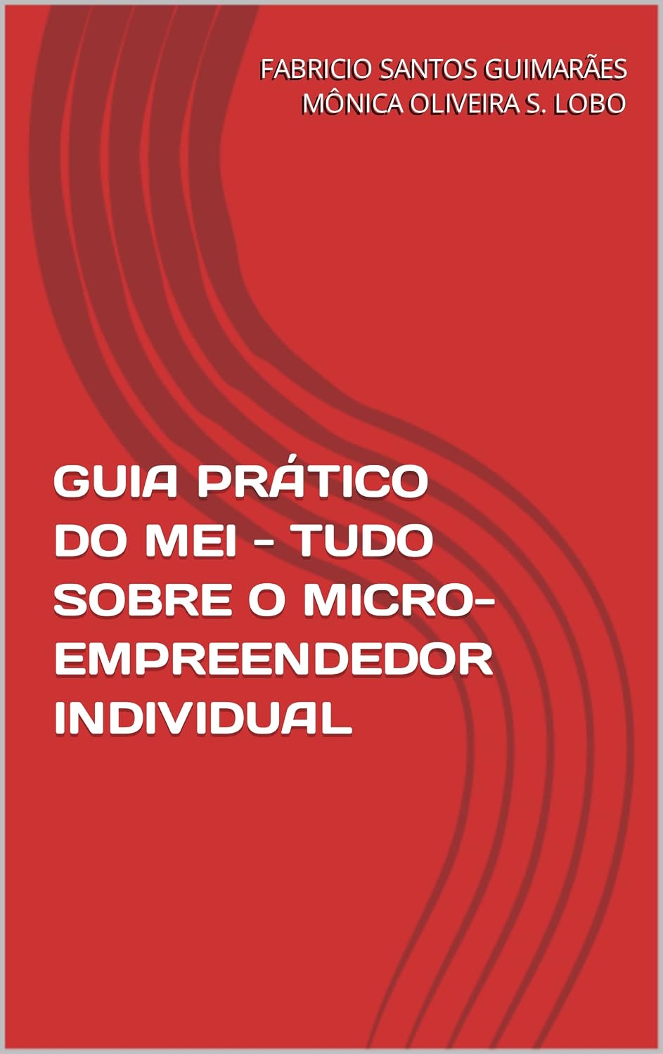 GUIA PRÁTICO DO MEI - TUDO SOBRE O MICRO-EMPREENDEDOR INDIVIDUAL baixar o livro de graça